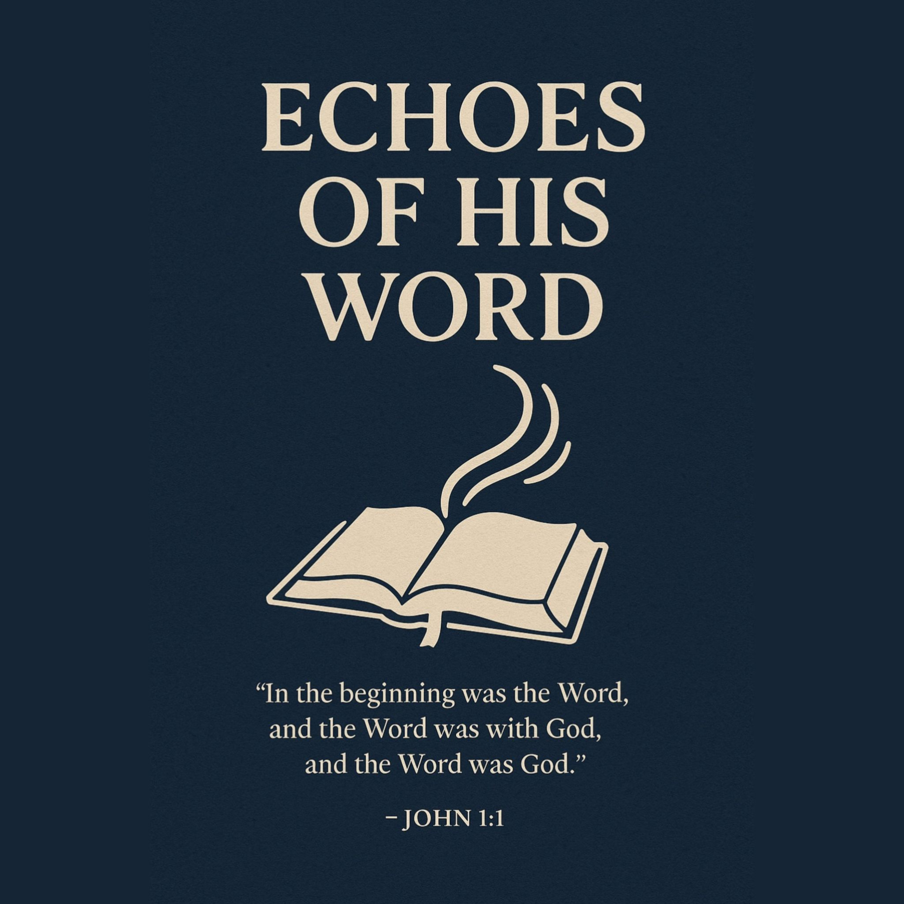 Echoes of His Word