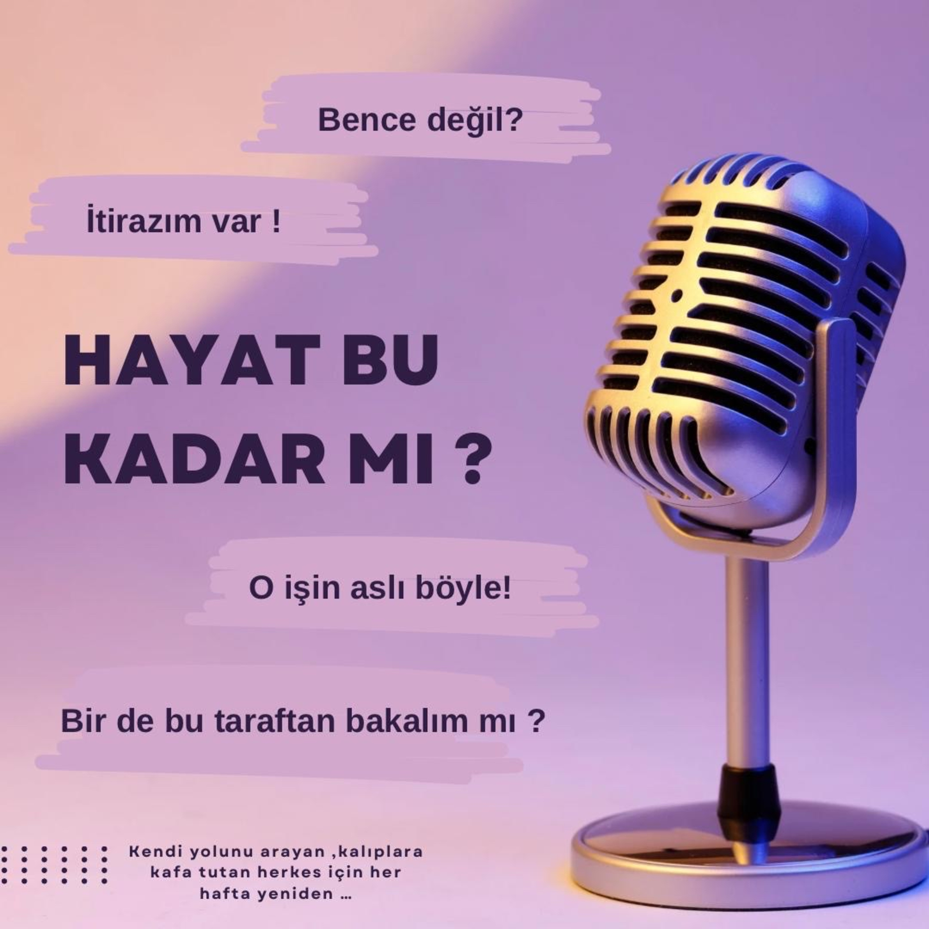 Hayat Bu Kadar mi? podcast artwork