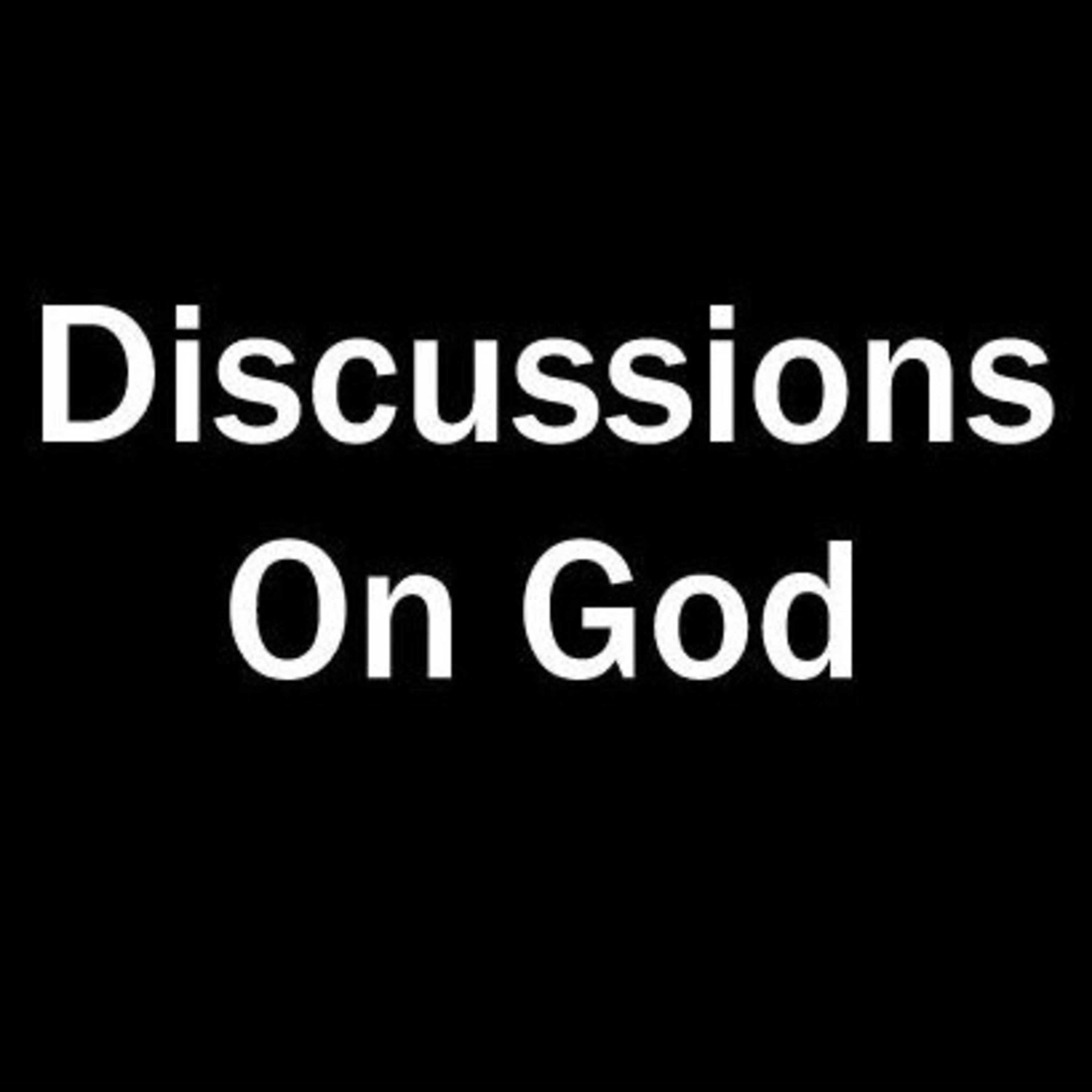 Discussions On God