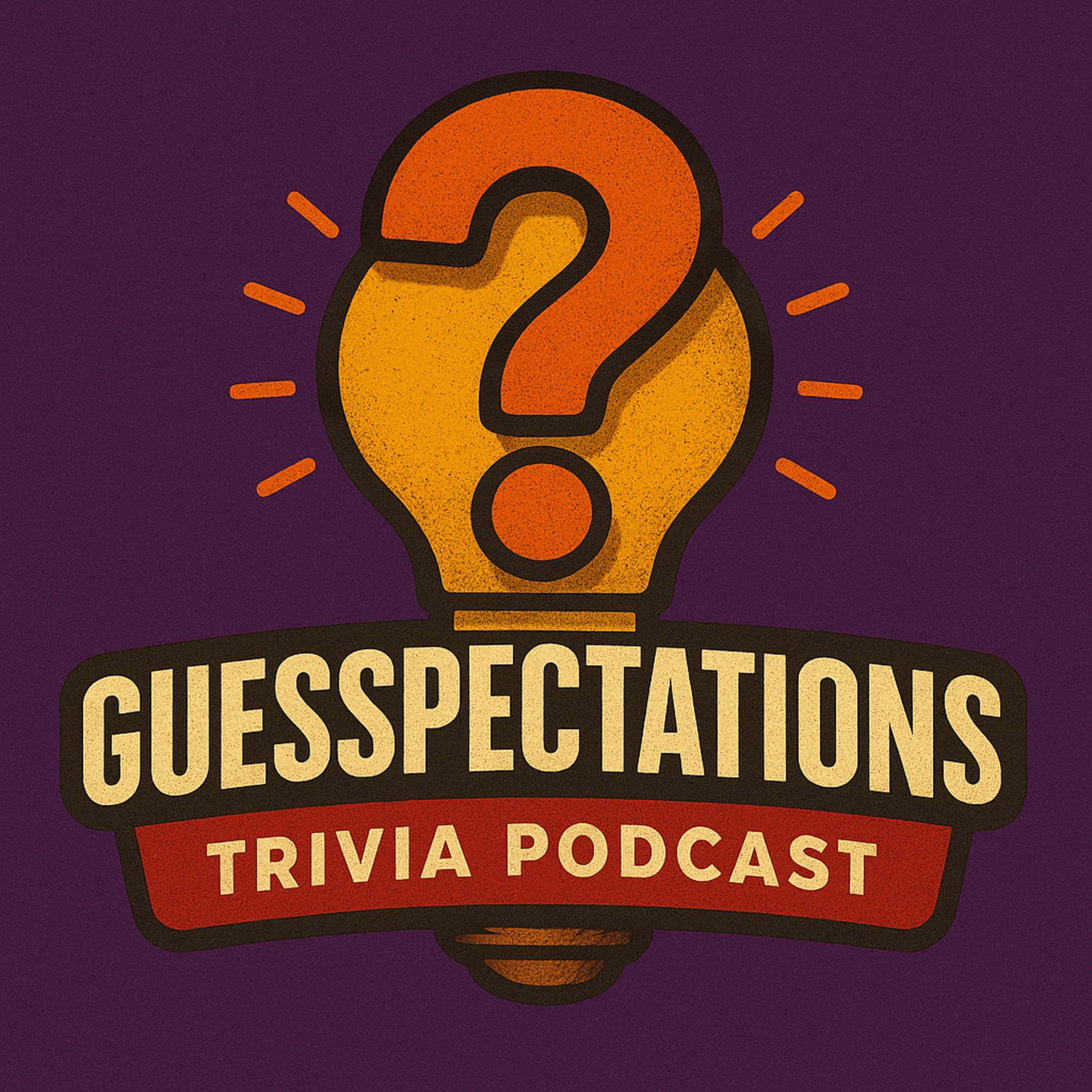 Guesspectations: Trivia Podcast podcast artwork