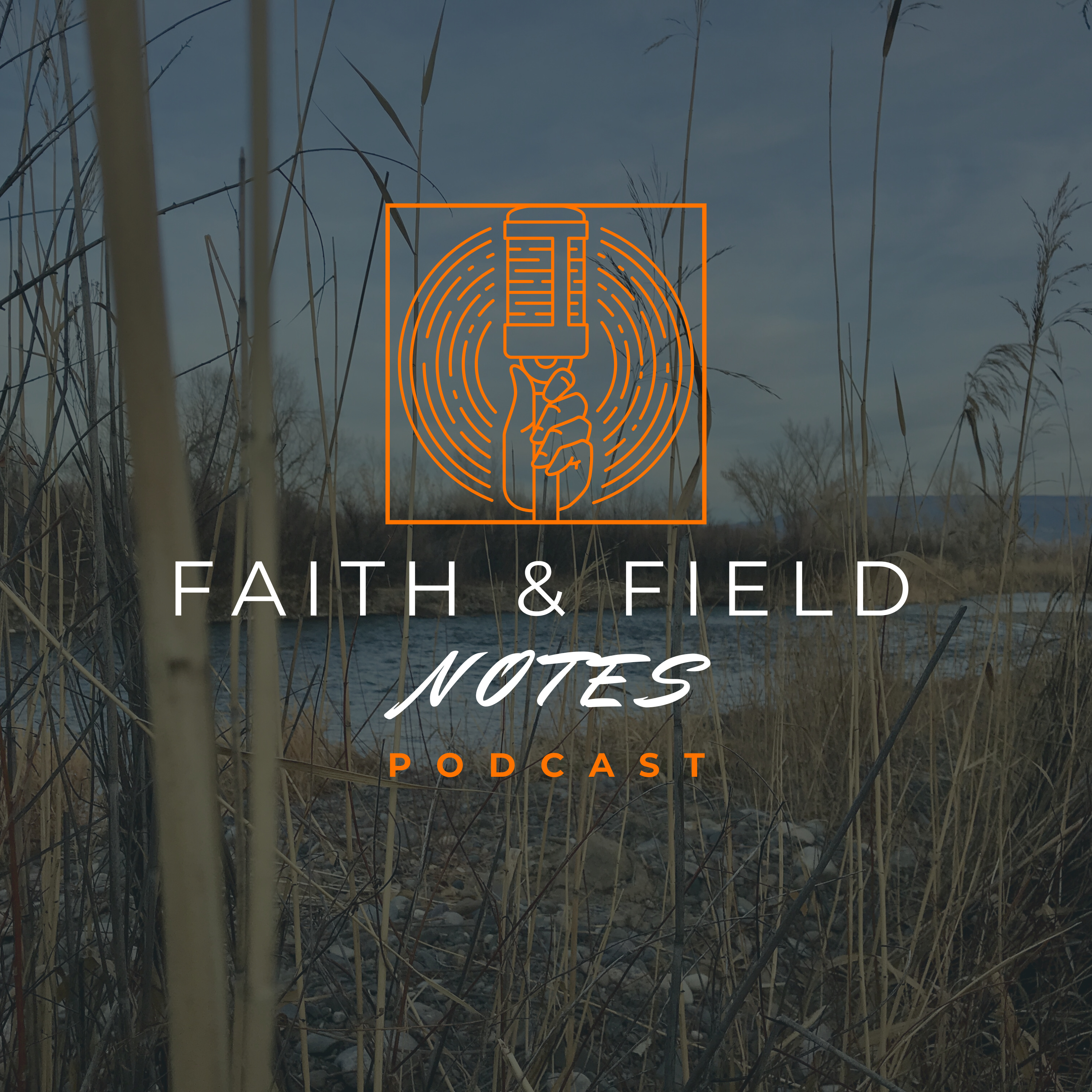 Faith and Field Notes