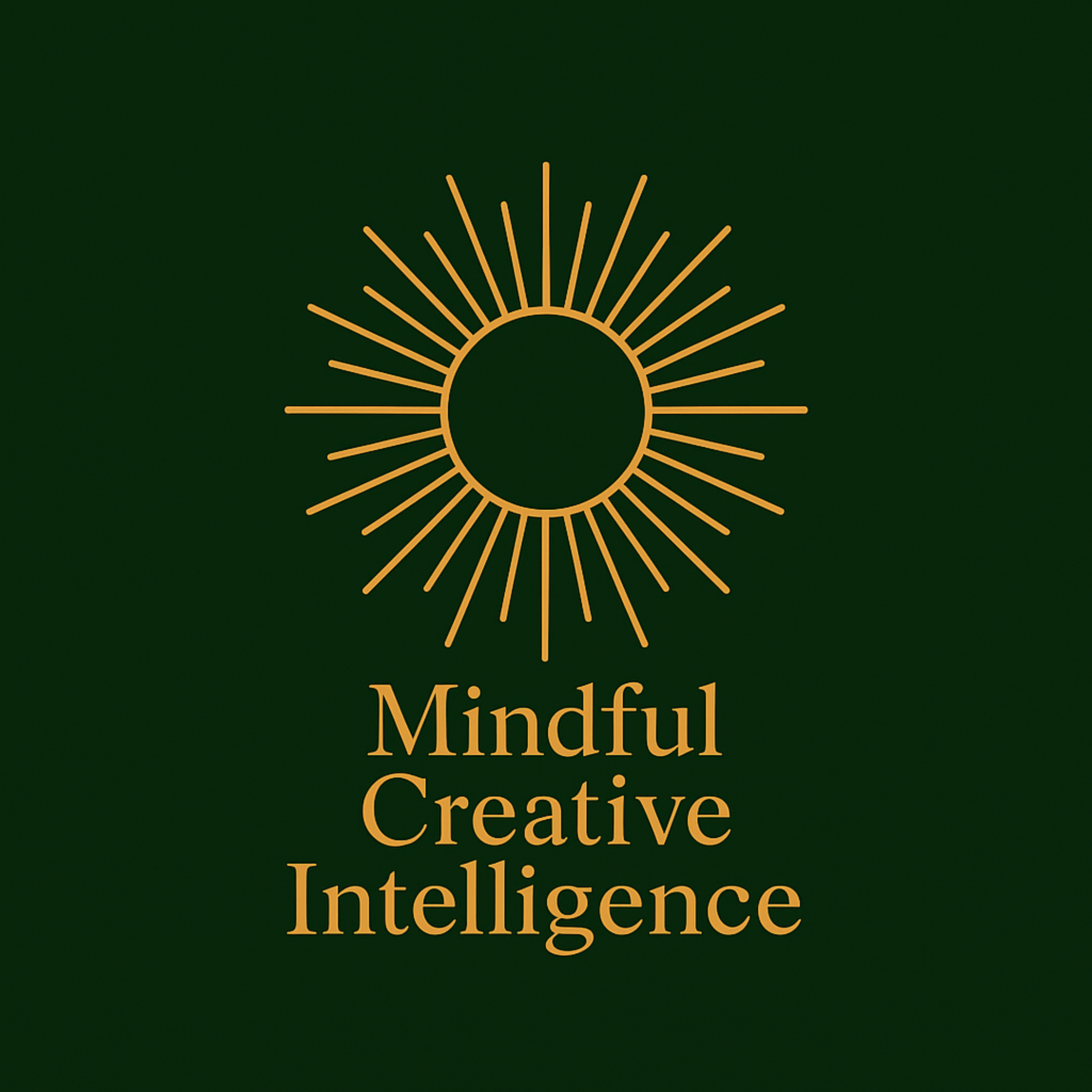 Mindful Creative Intellgence - How to Be Human in the Age of AI