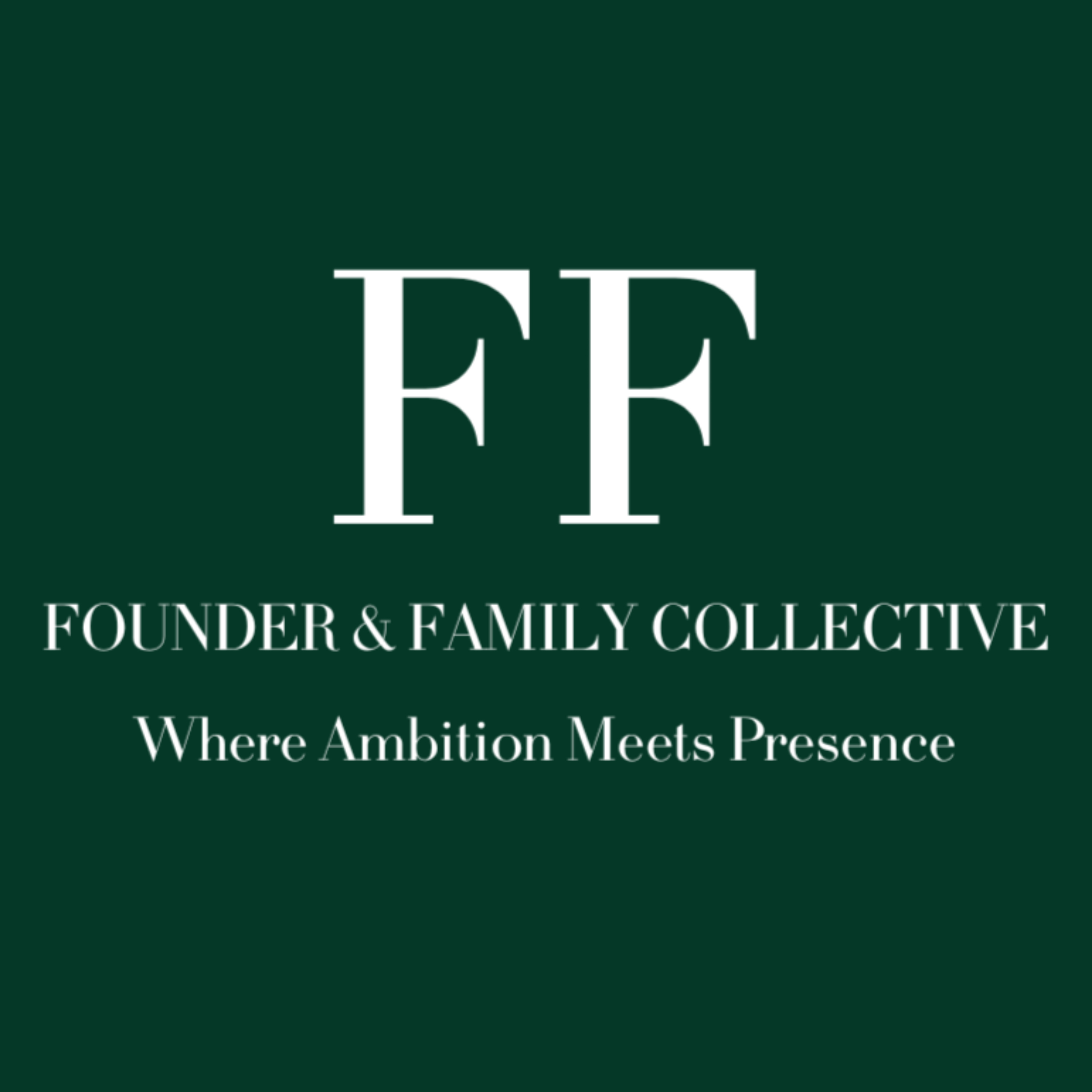 Founder &amp; Family Collective