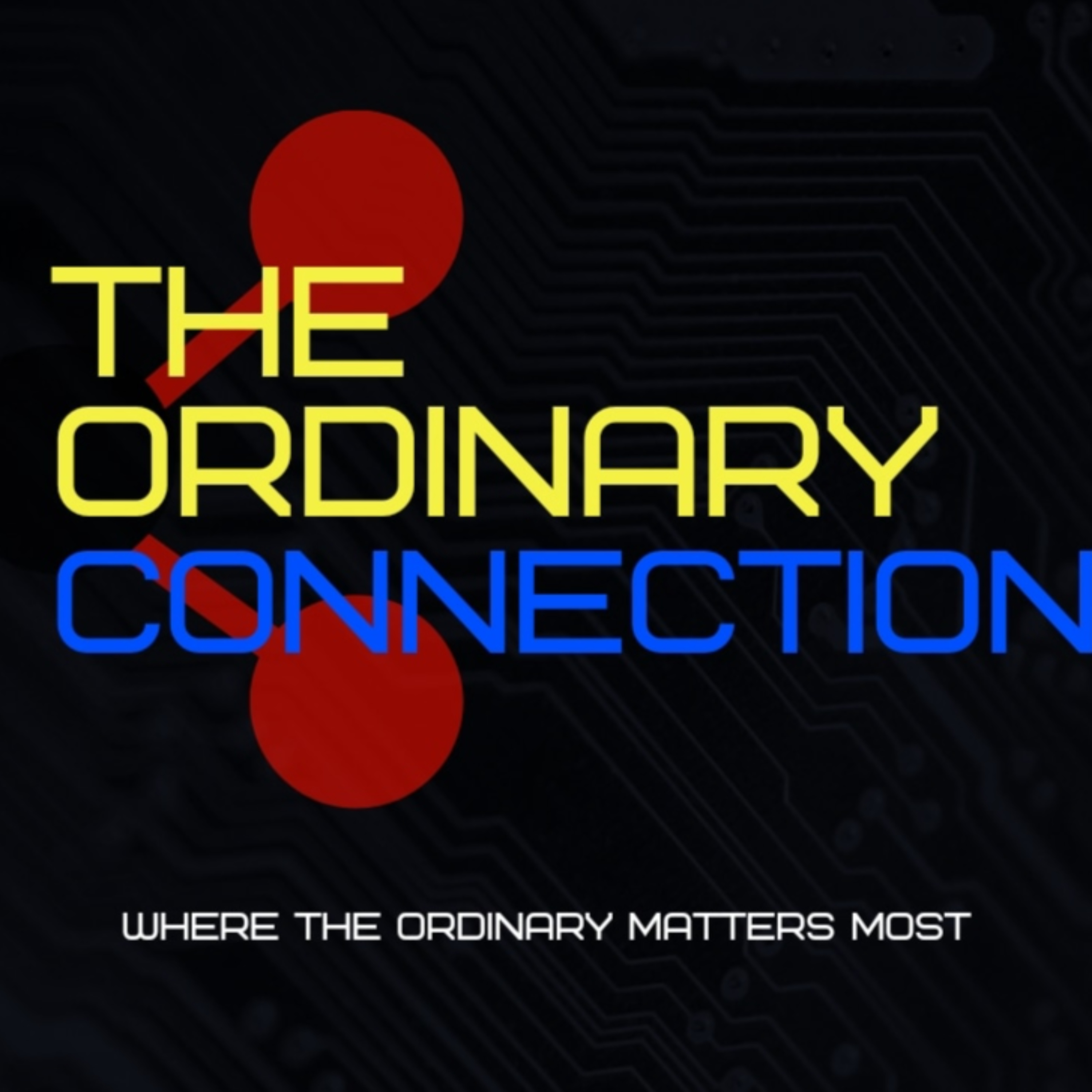 The Ordinary Connection Podcast