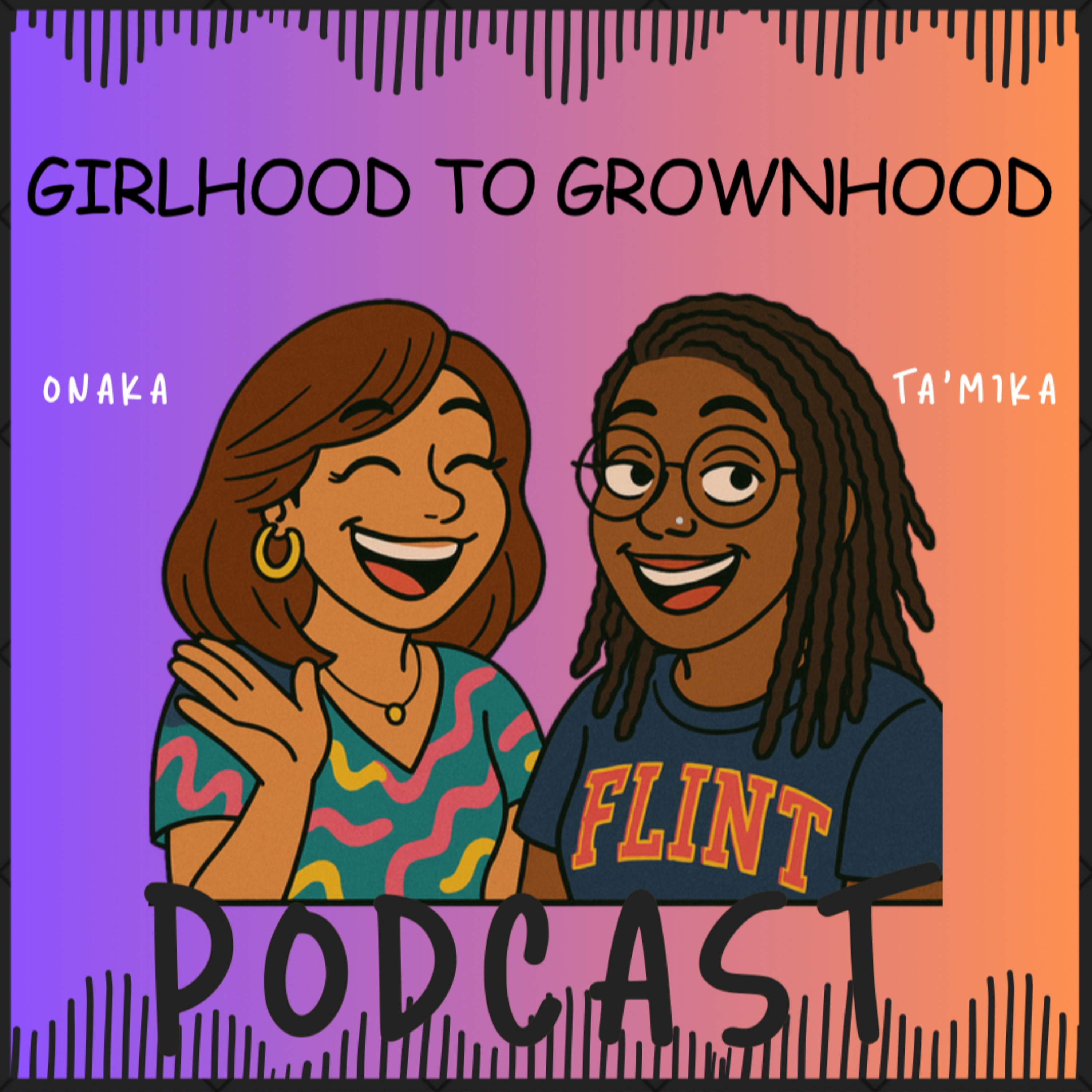 Girlhood to Grownhood Podcast