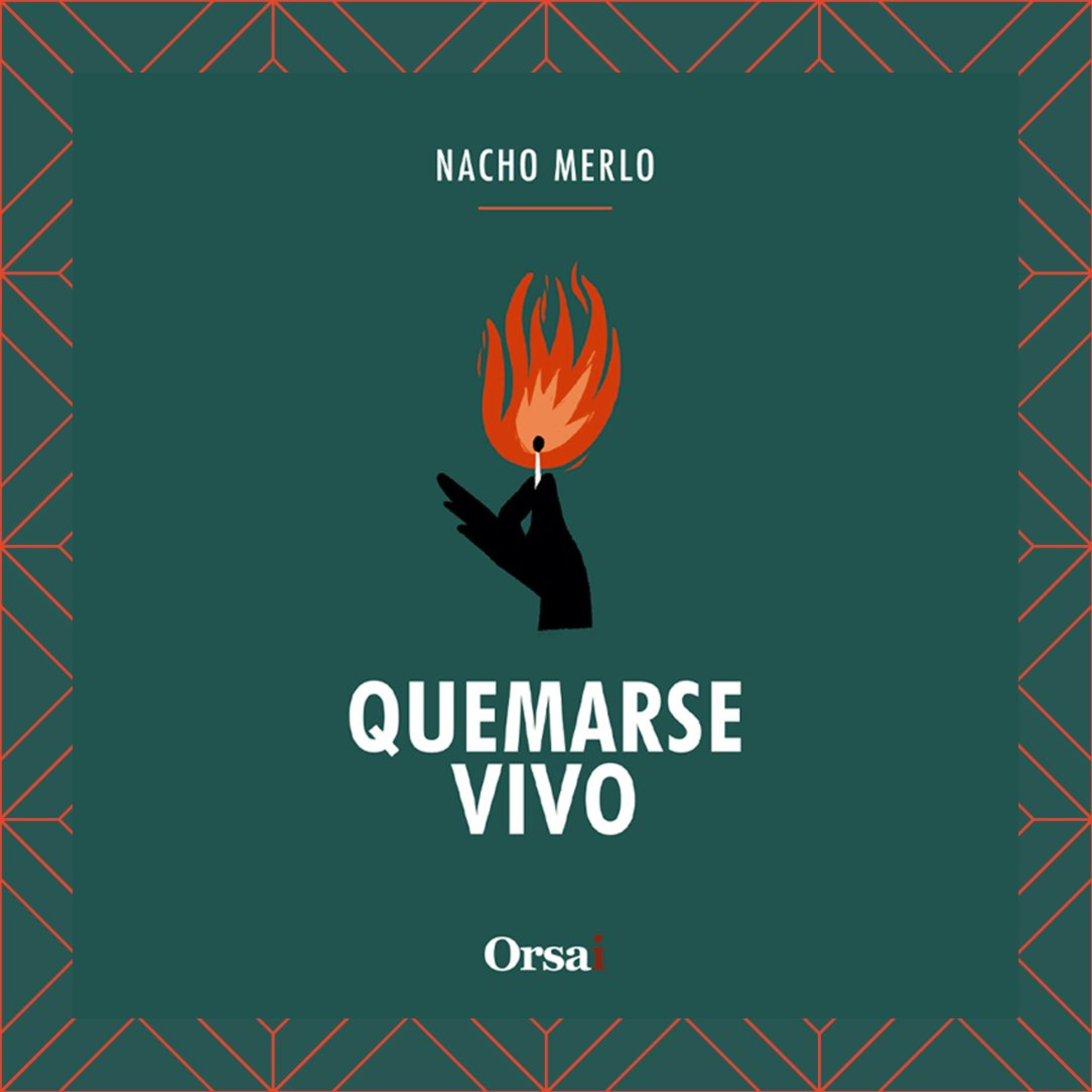 Quemarse vivo - Nacho Merlo