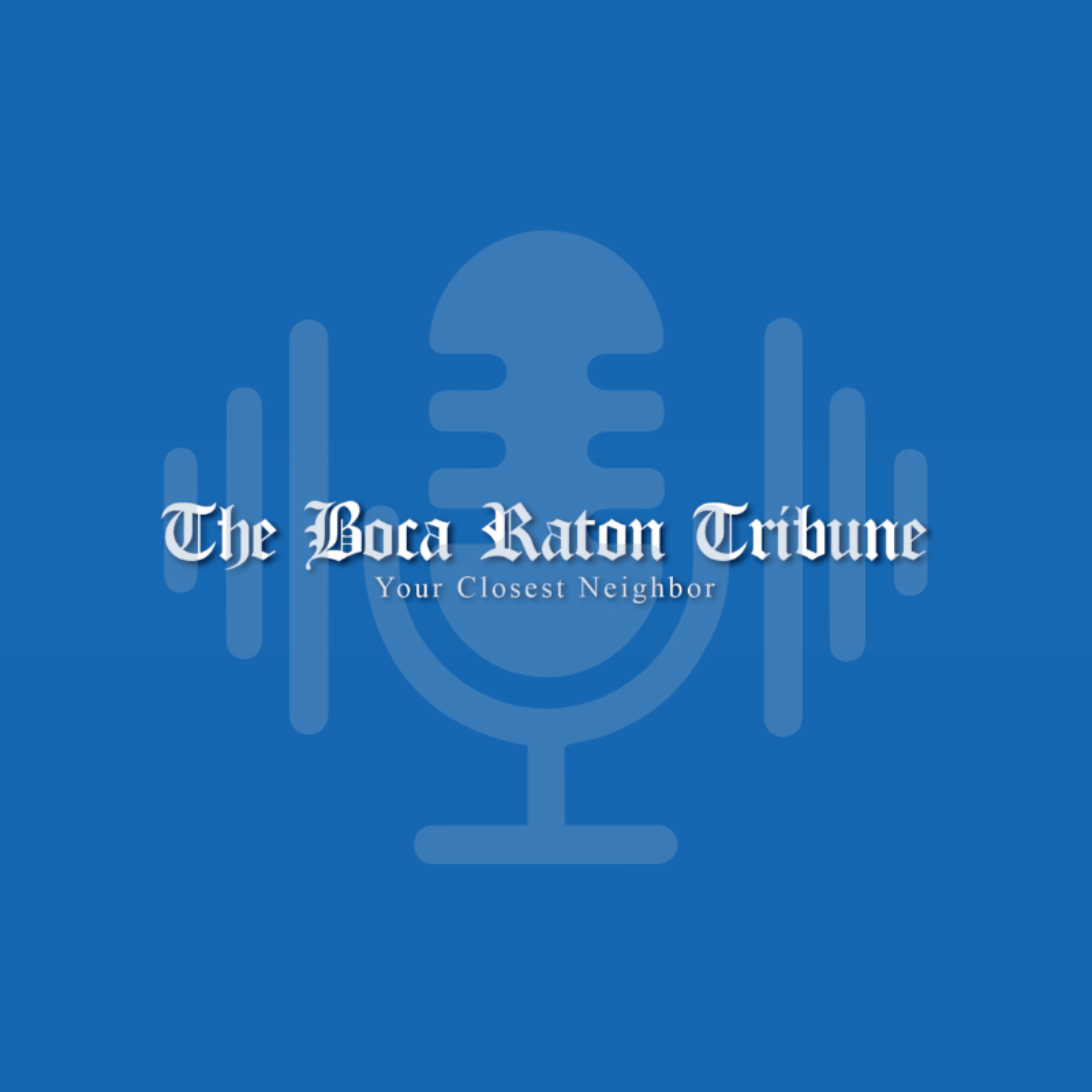Deep Dive - The Boca Raton Tribune Podcast