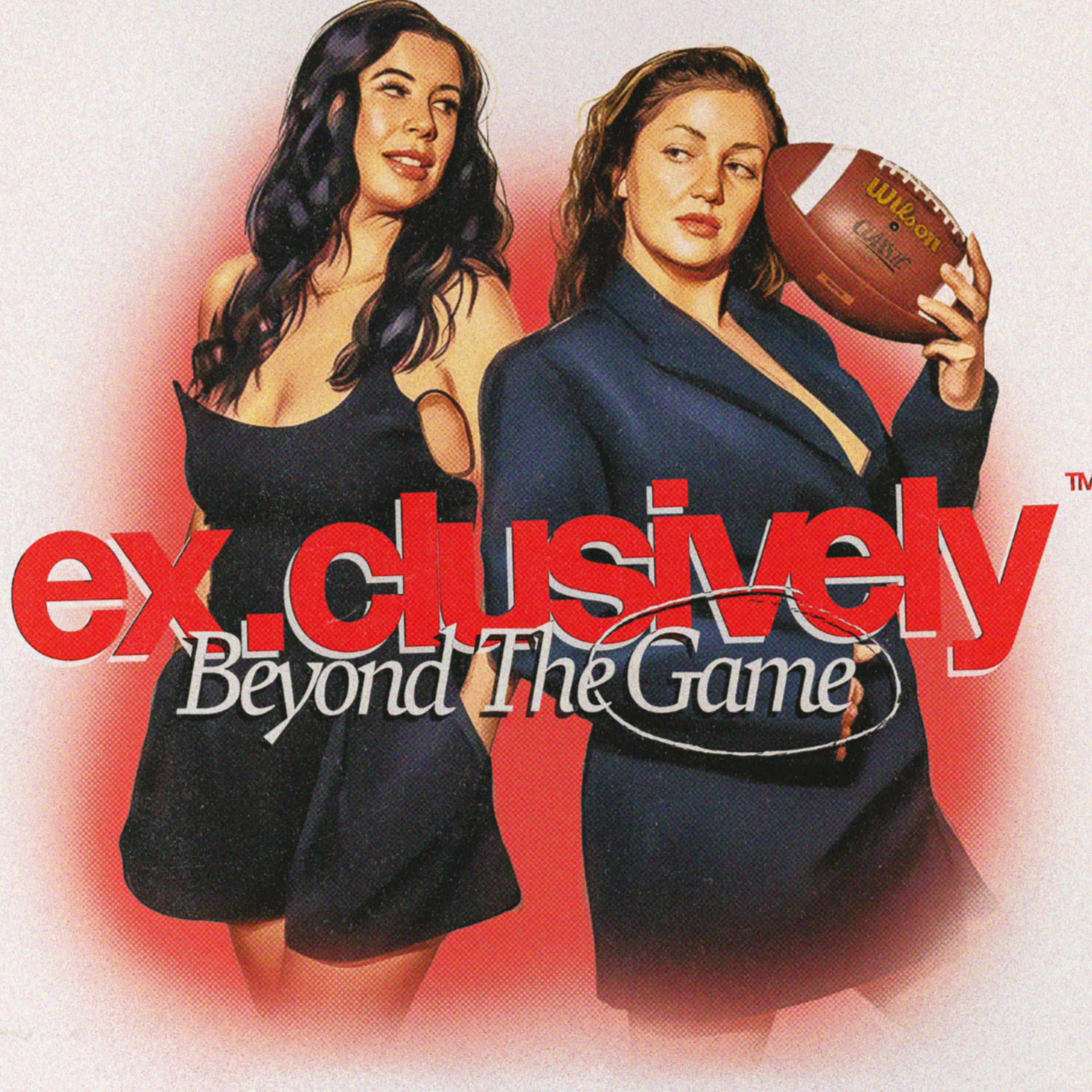 ex.clusively: beyond the game