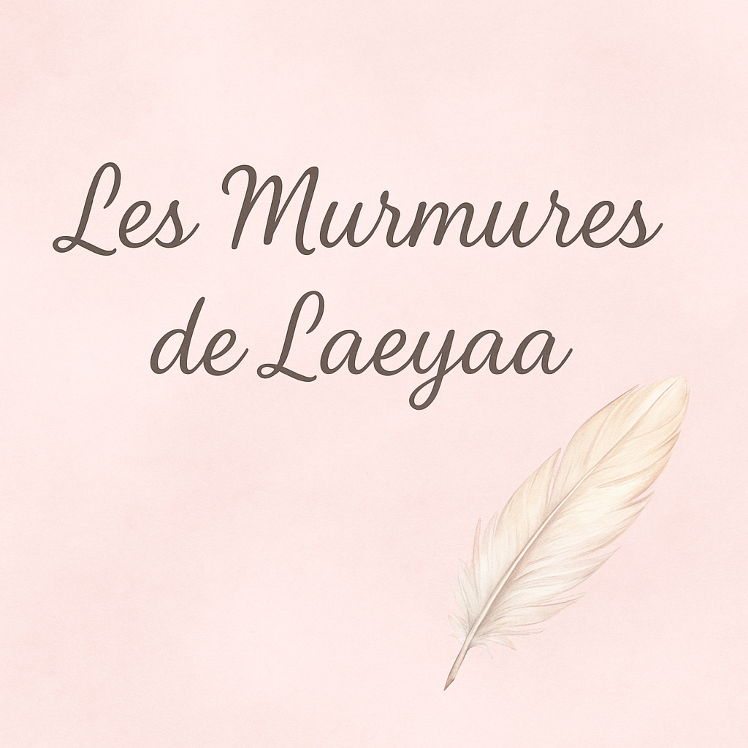 Les murmures de Laeyaa podcast artwork