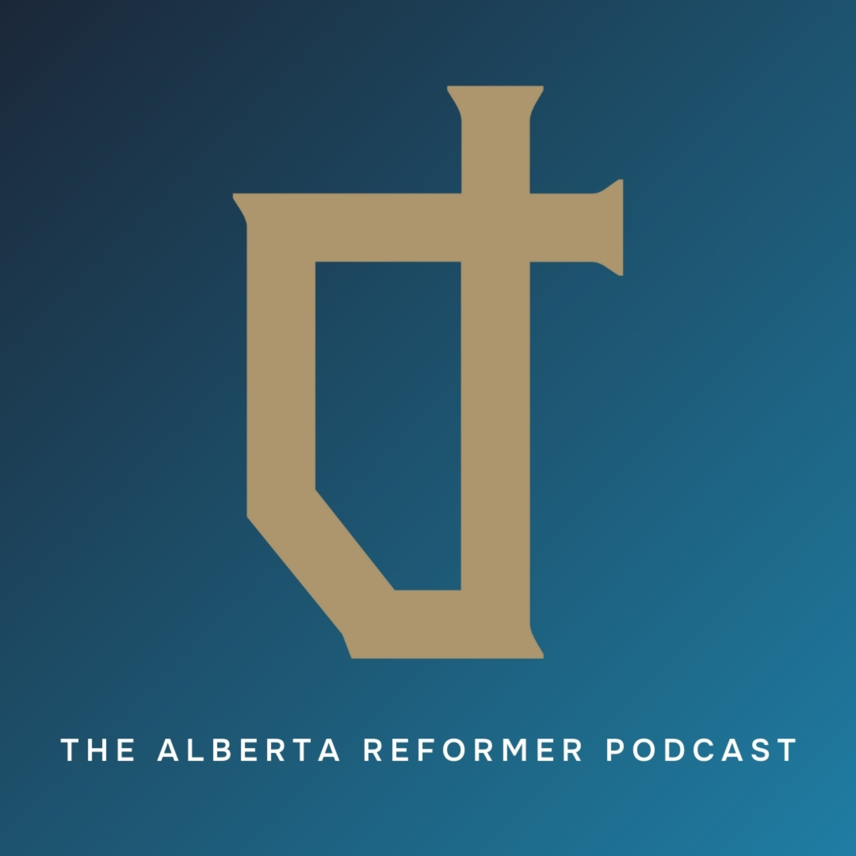 The Alberta Reformer Podcast