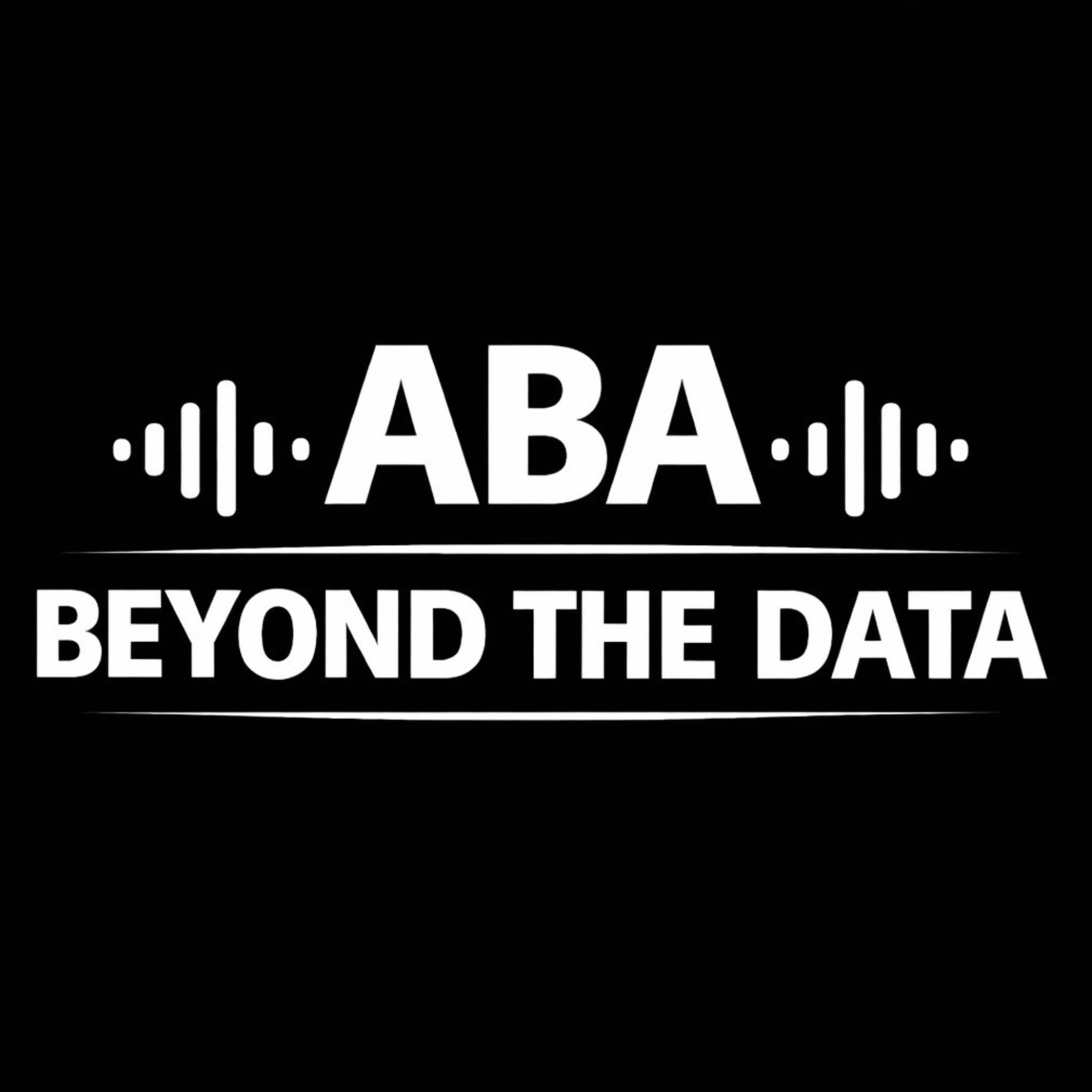 ABA Beyond the Data