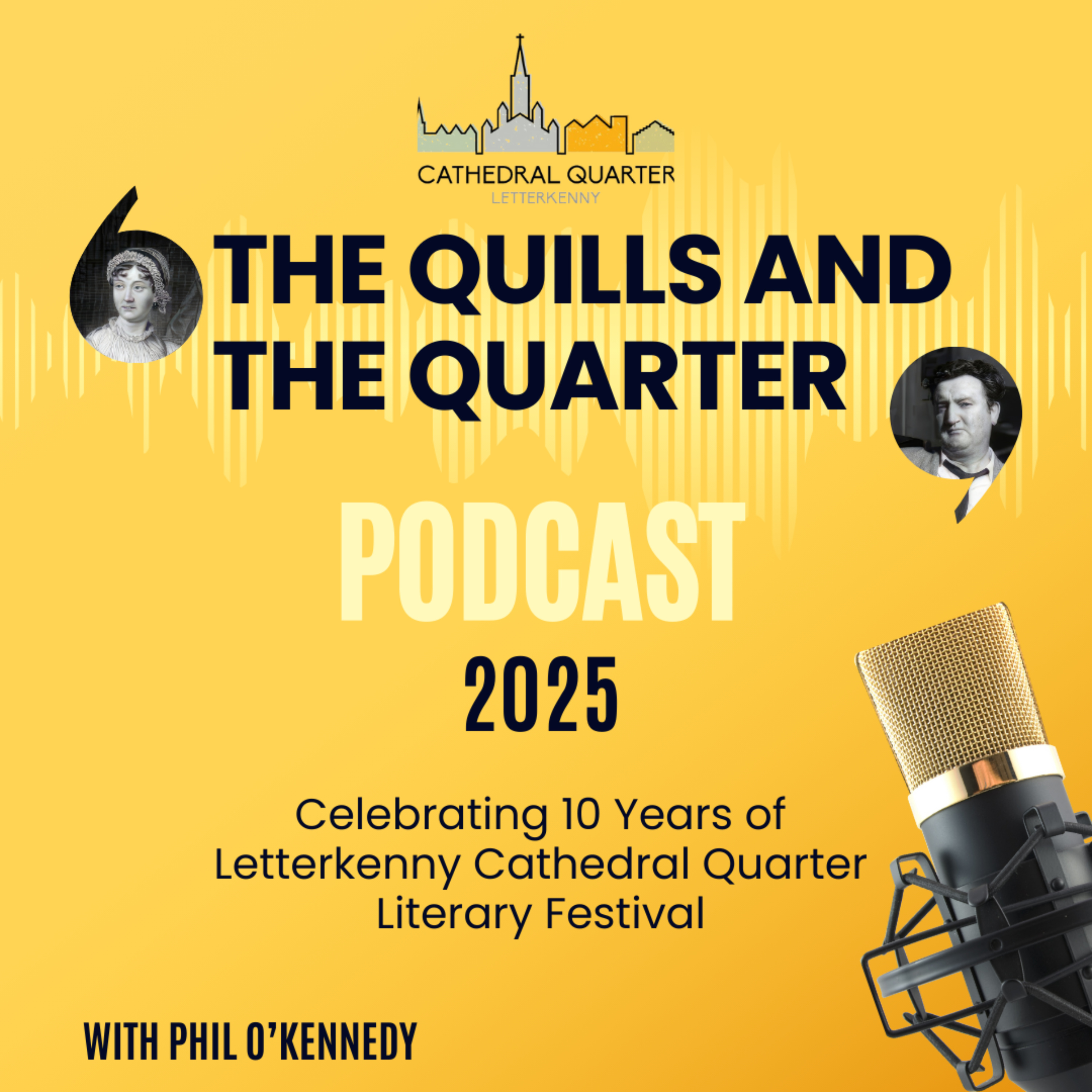 The Quills And The Quarter Podcast: The Letterkenny Cathedral Quarter Literary Festival 2025