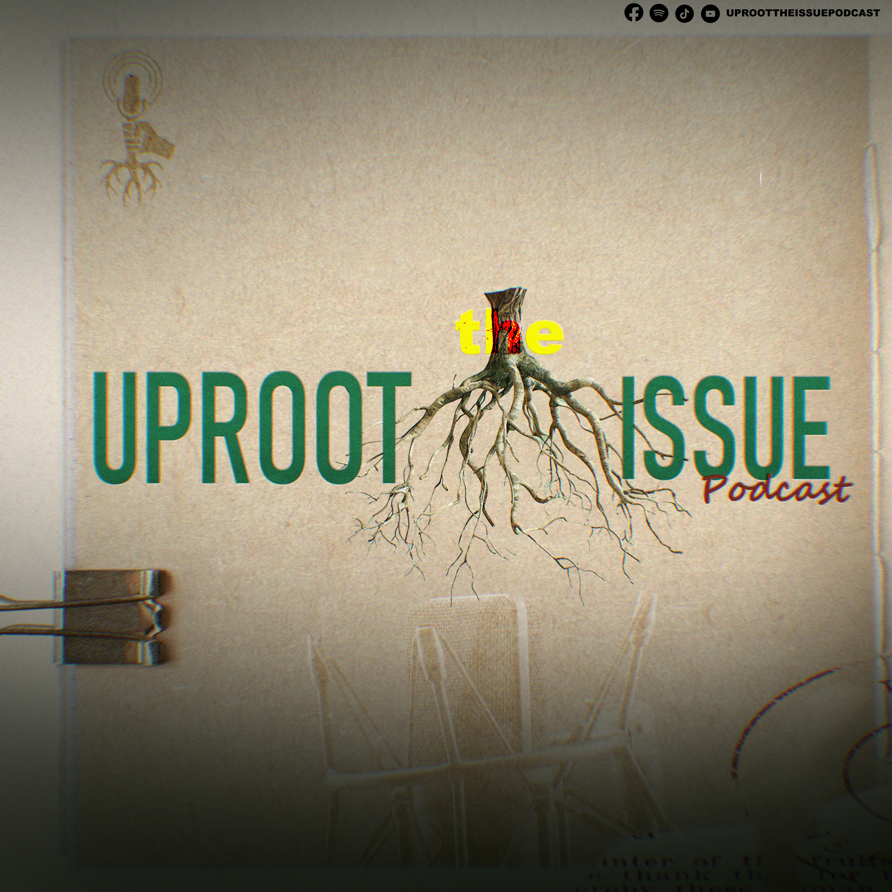 Uproot The Issue Podcast
