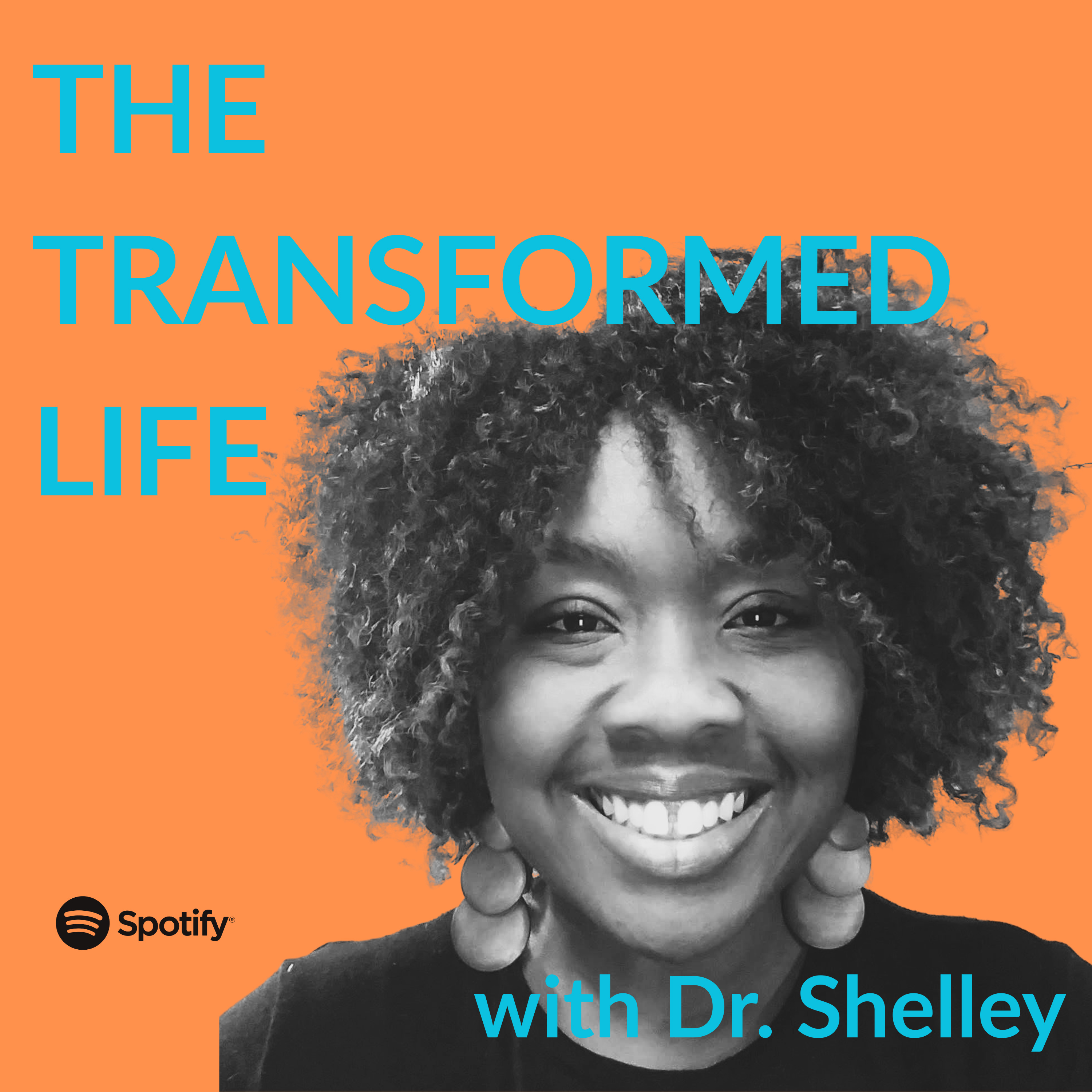 The Transformed Life with Dr. Shelley podcast artwork