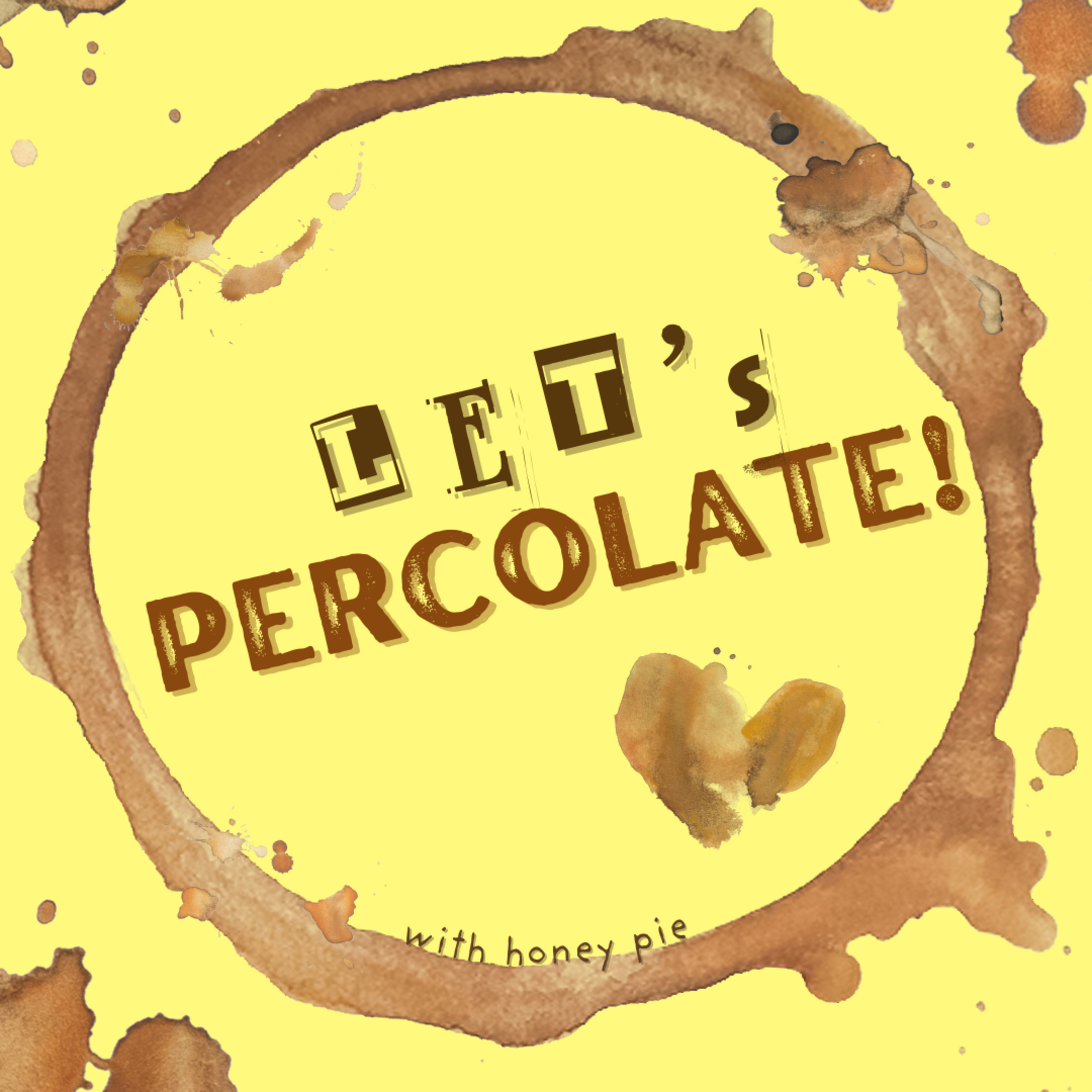 Let’s Percolate! podcast artwork