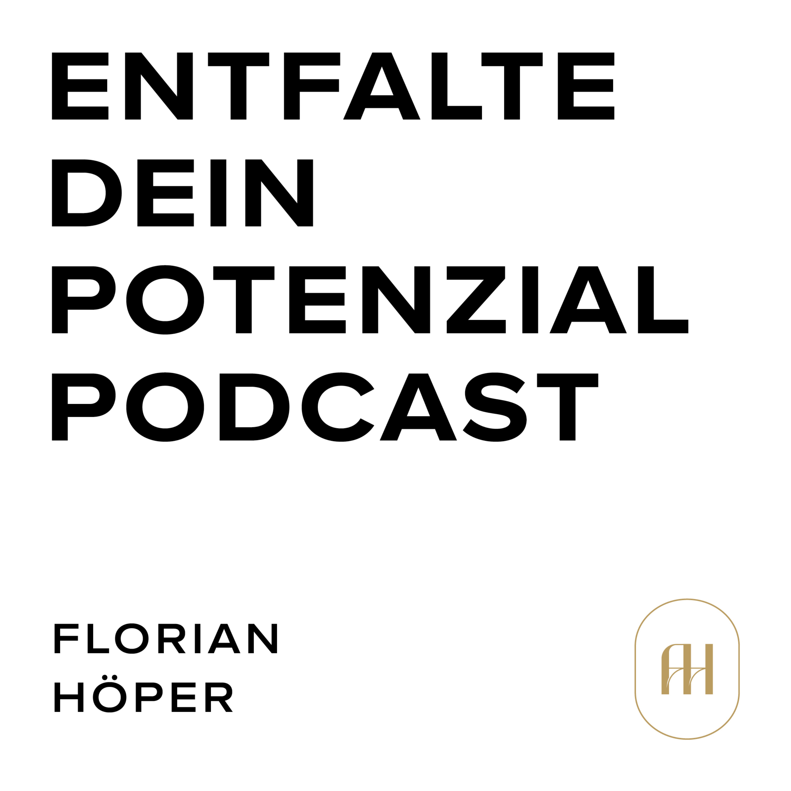 ENTFALTE DEIN POTENZIAL Podcast
