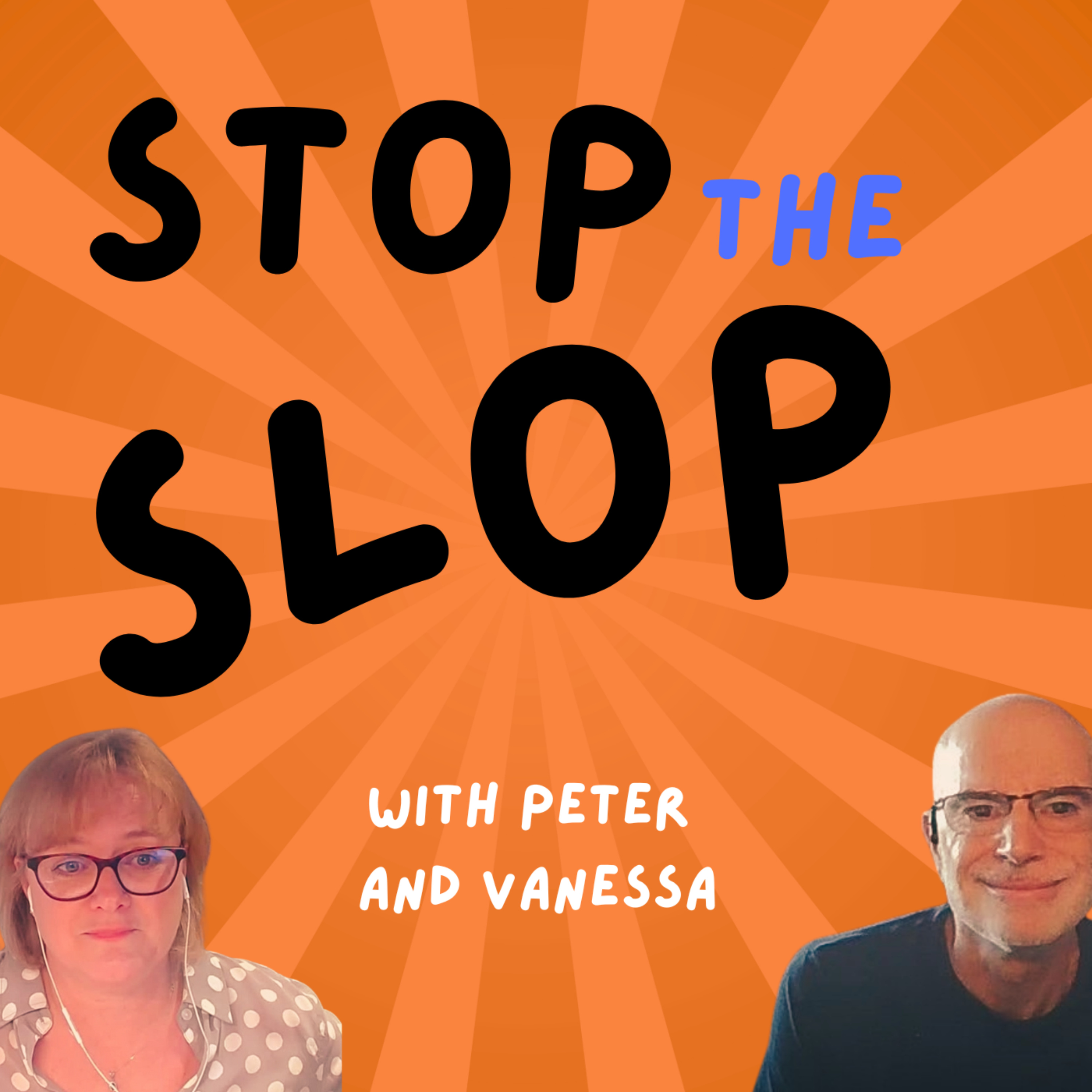 Stop the Slop with Peter and Vanessa