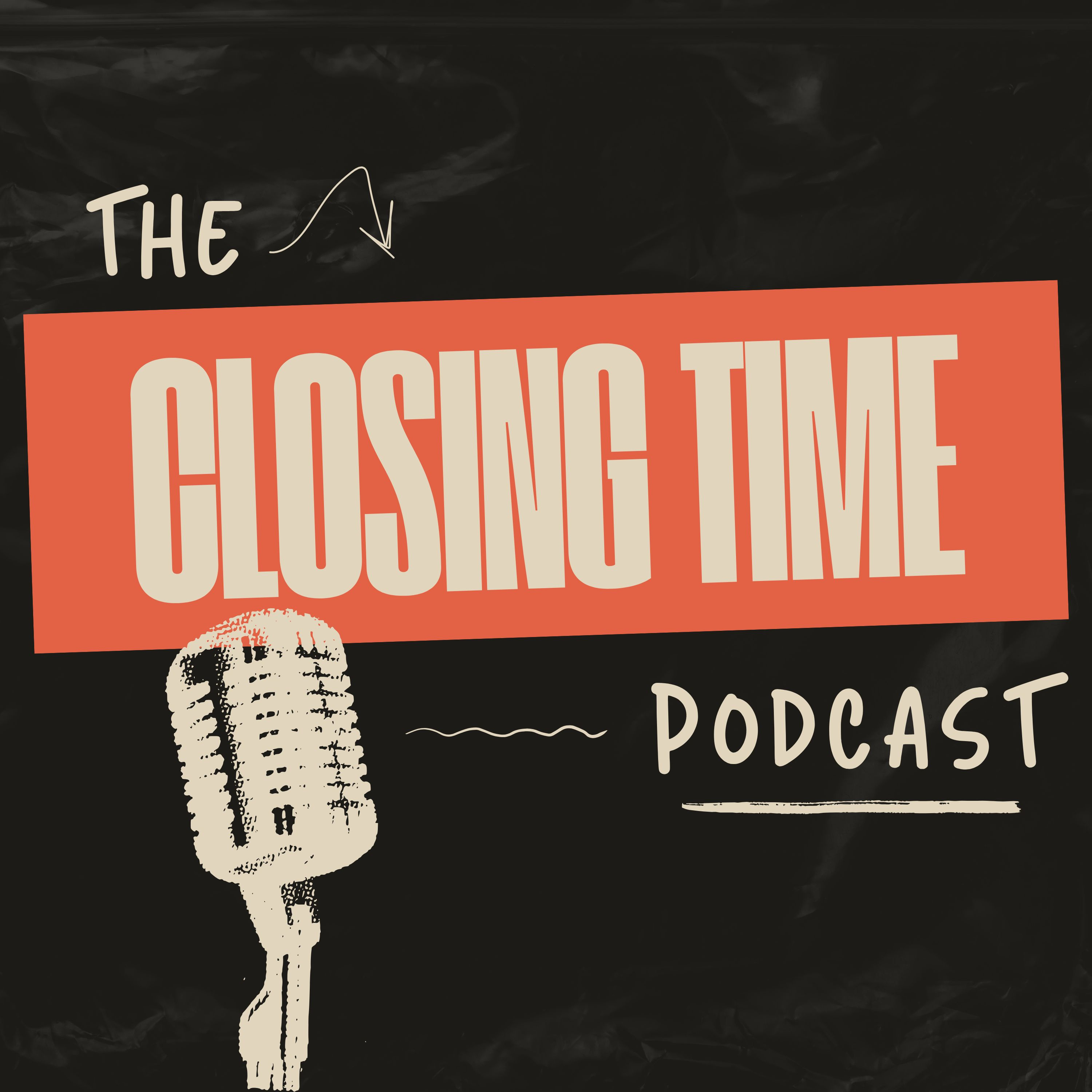 The Closing Time Podcast podcast artwork