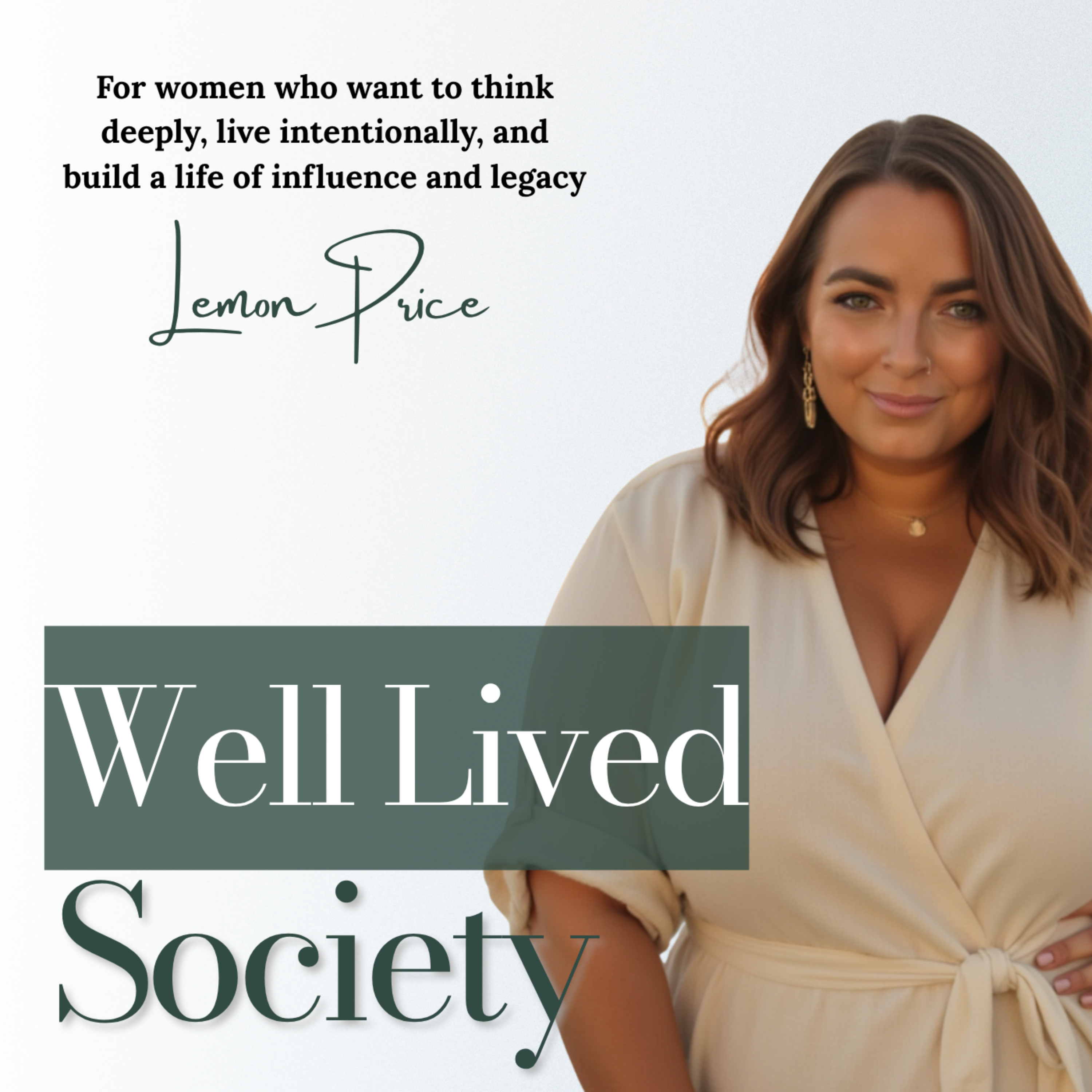 Well Lived Society: Leadership, legacy, and intentional living