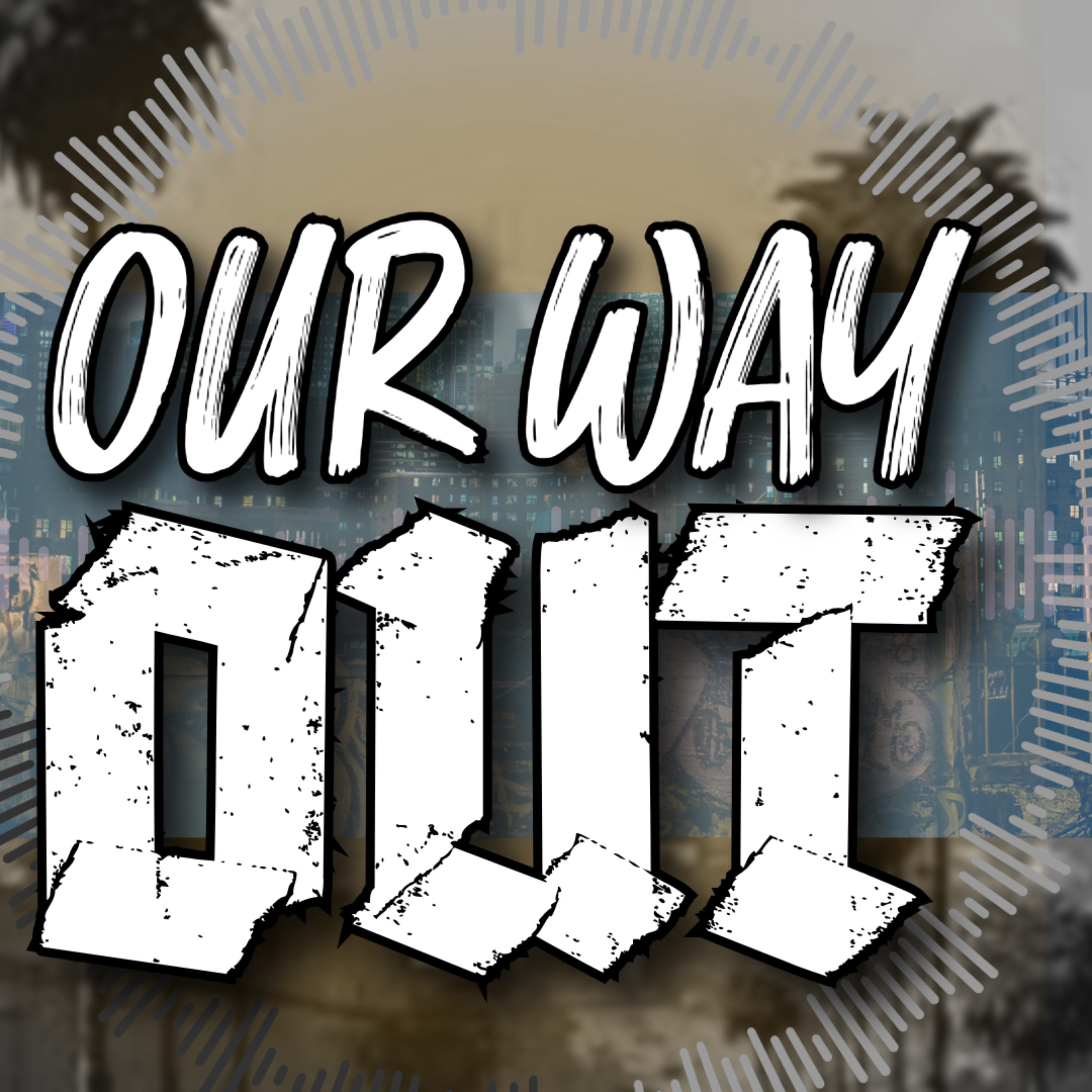 Our Way Out