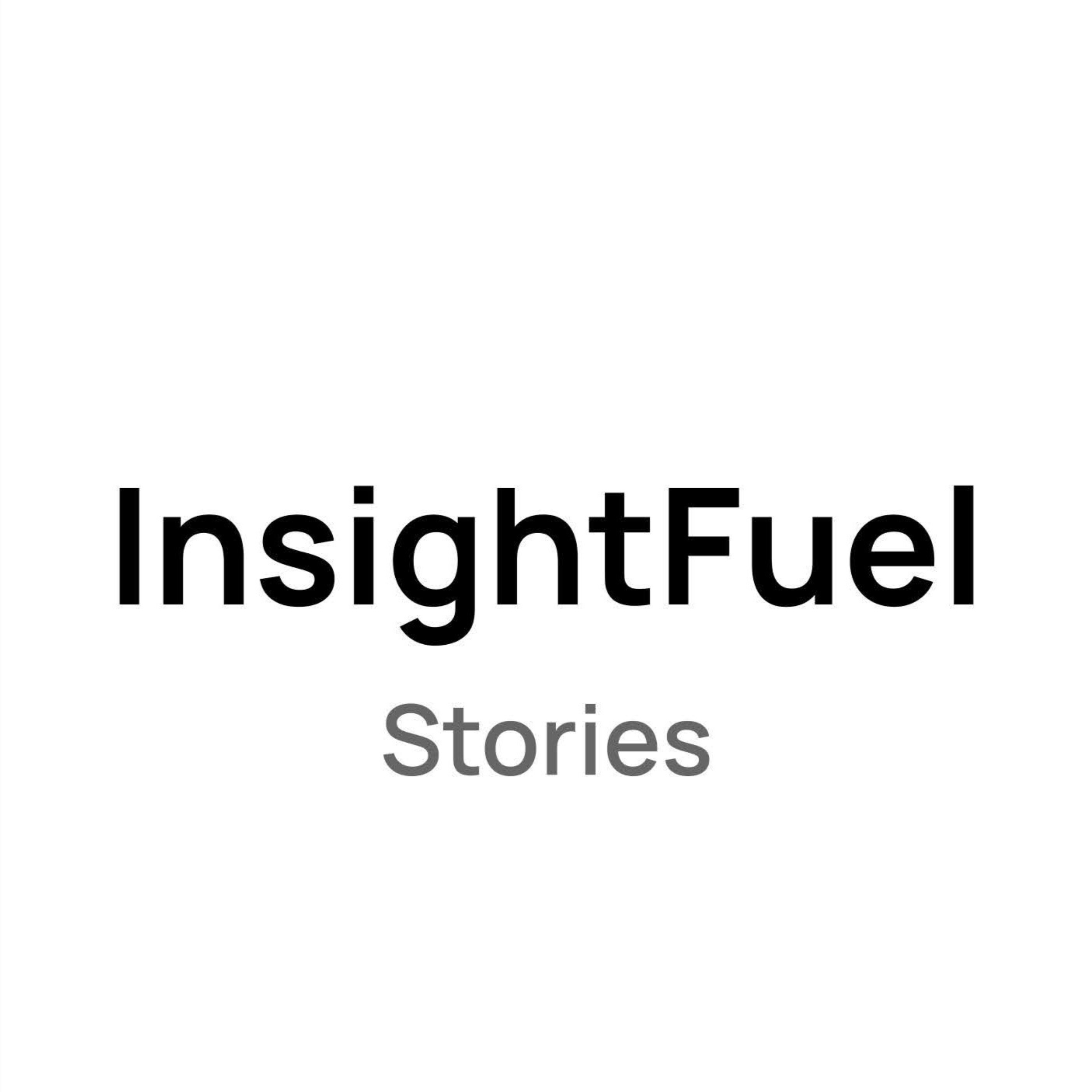 InsightFuel Stories podcast artwork