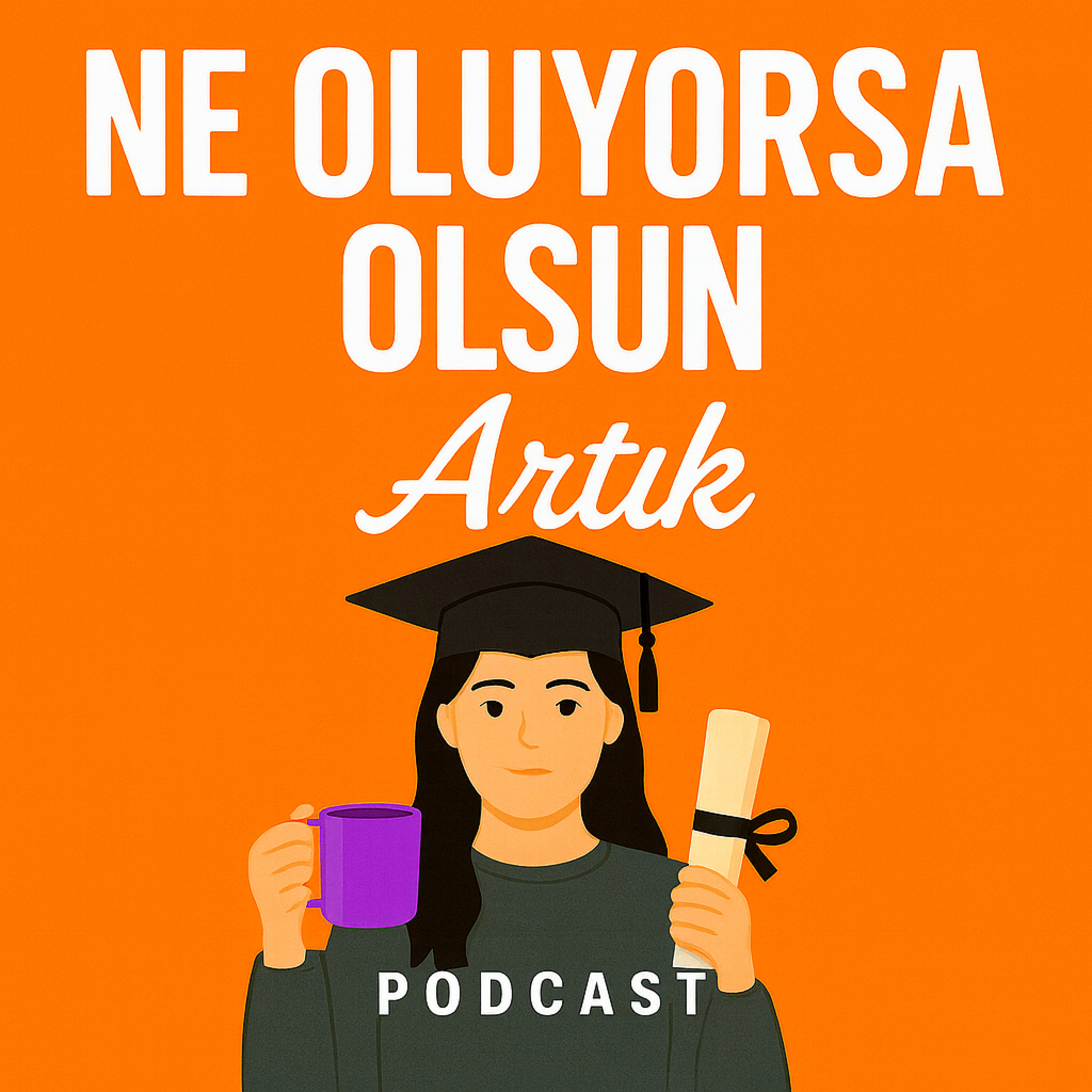 Ne Oluyorsa Olsun Artık podcast artwork