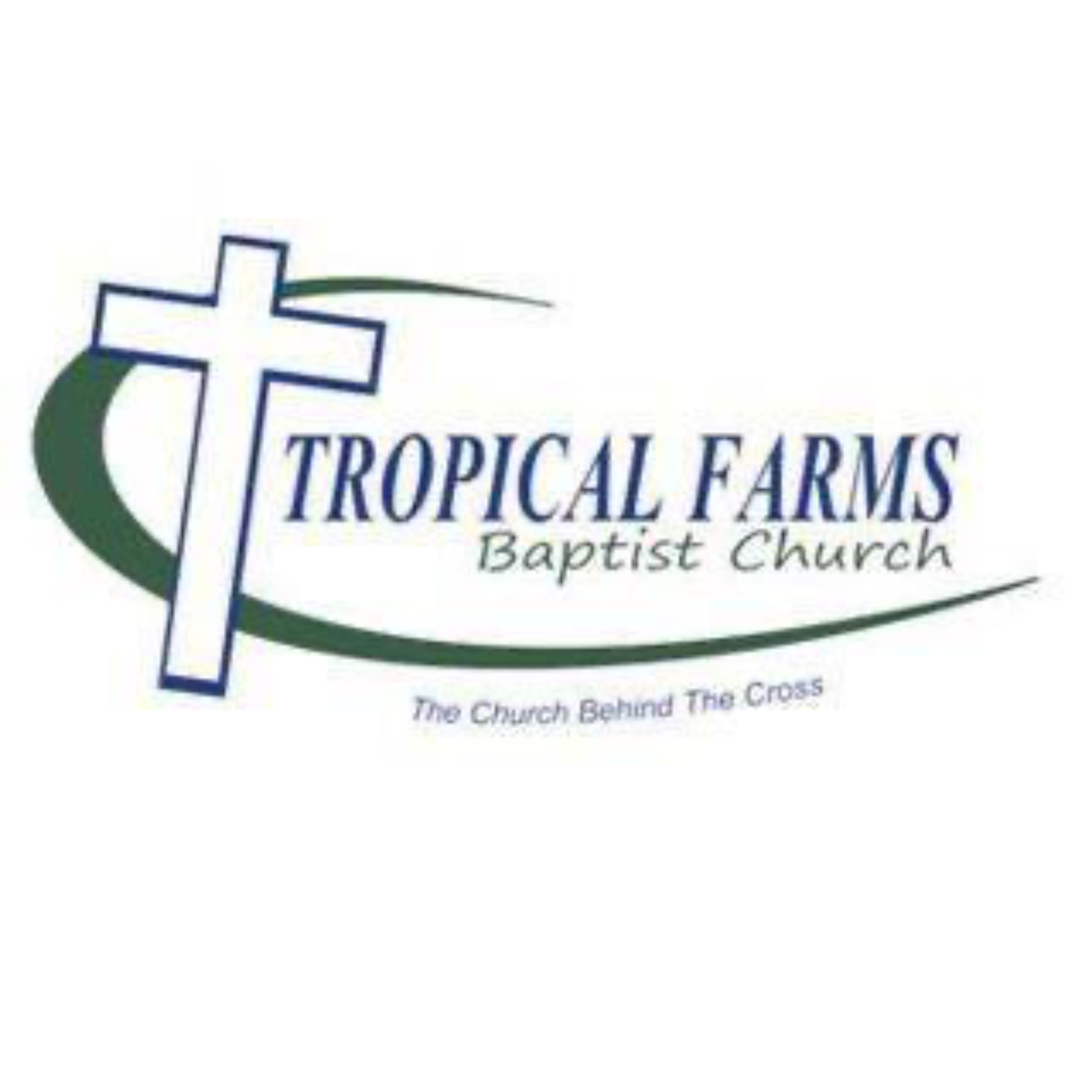 Tropical Farms Baptist Church Sermons