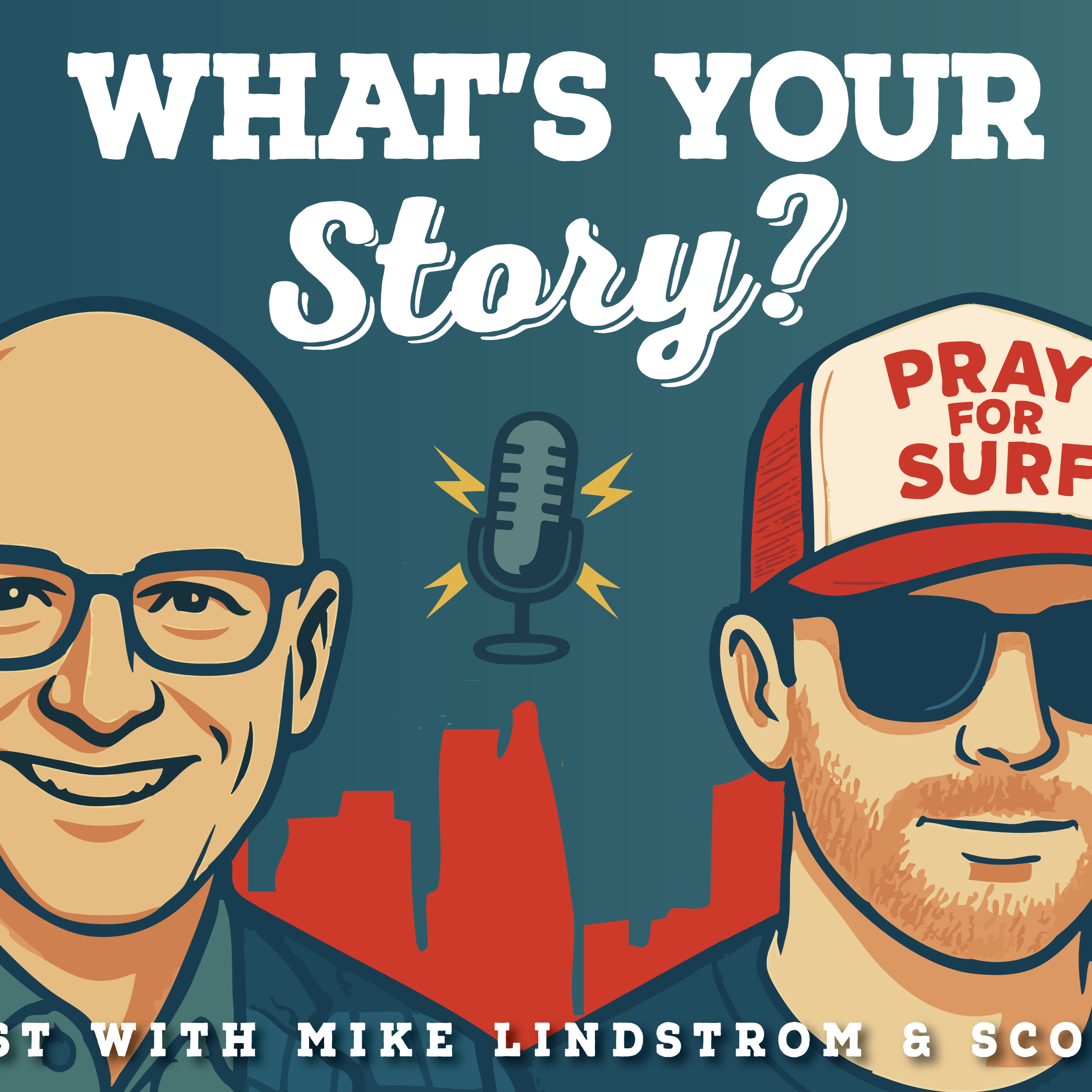 What\'s Your Story? with Mike Lindstrom and Scott Leese