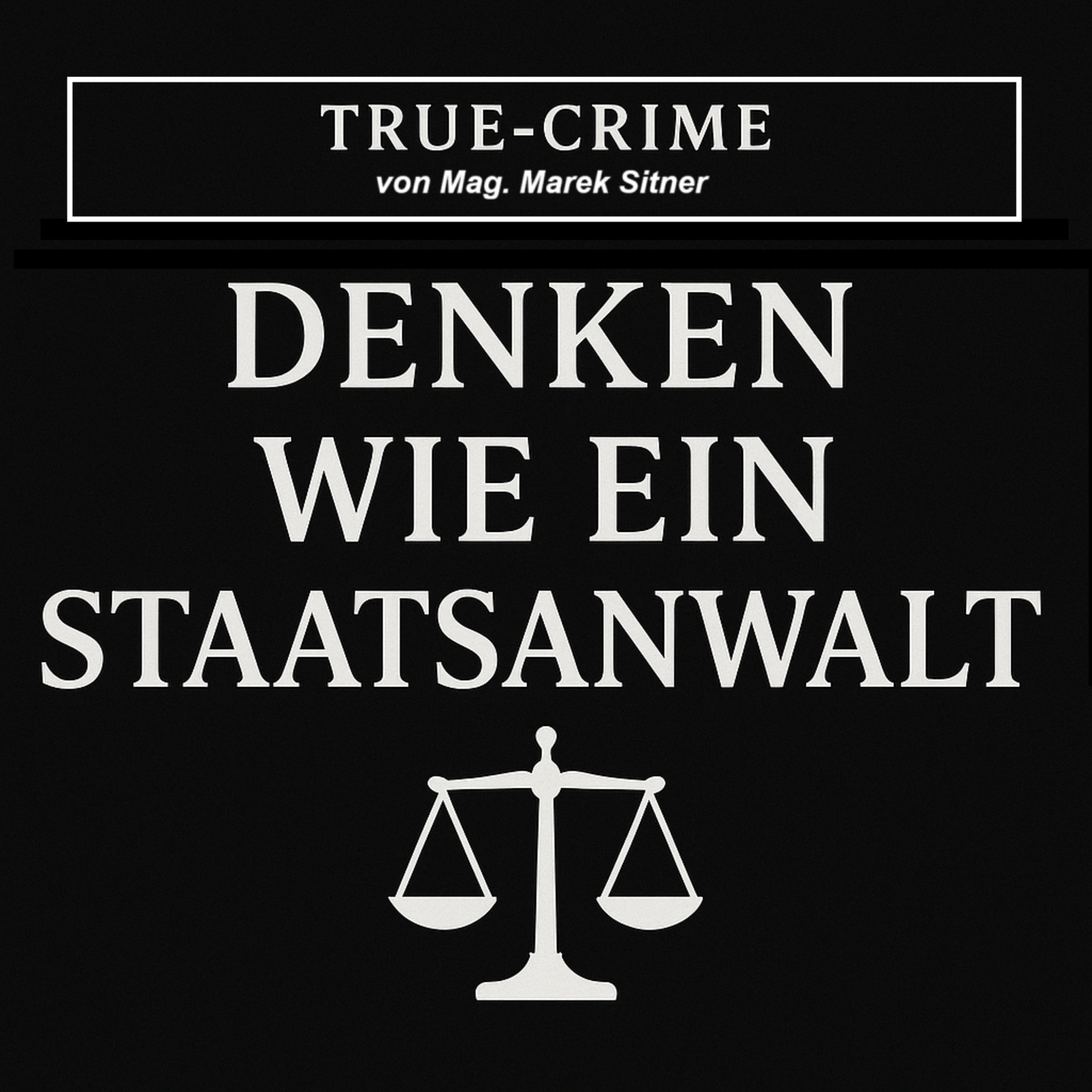 True Crime - Denken wie ein Staatsanwalt