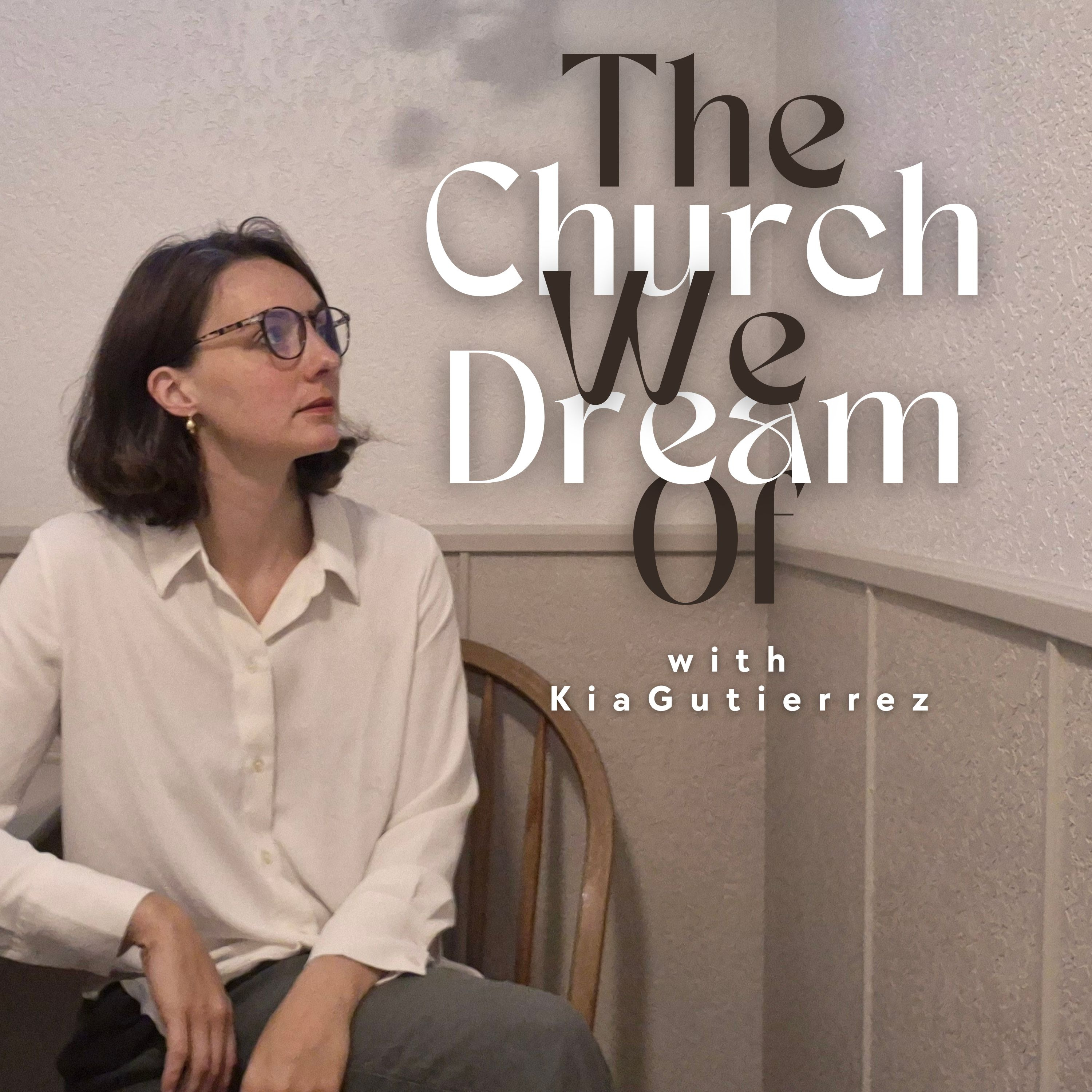 The Church We Dream Of podcast artwork