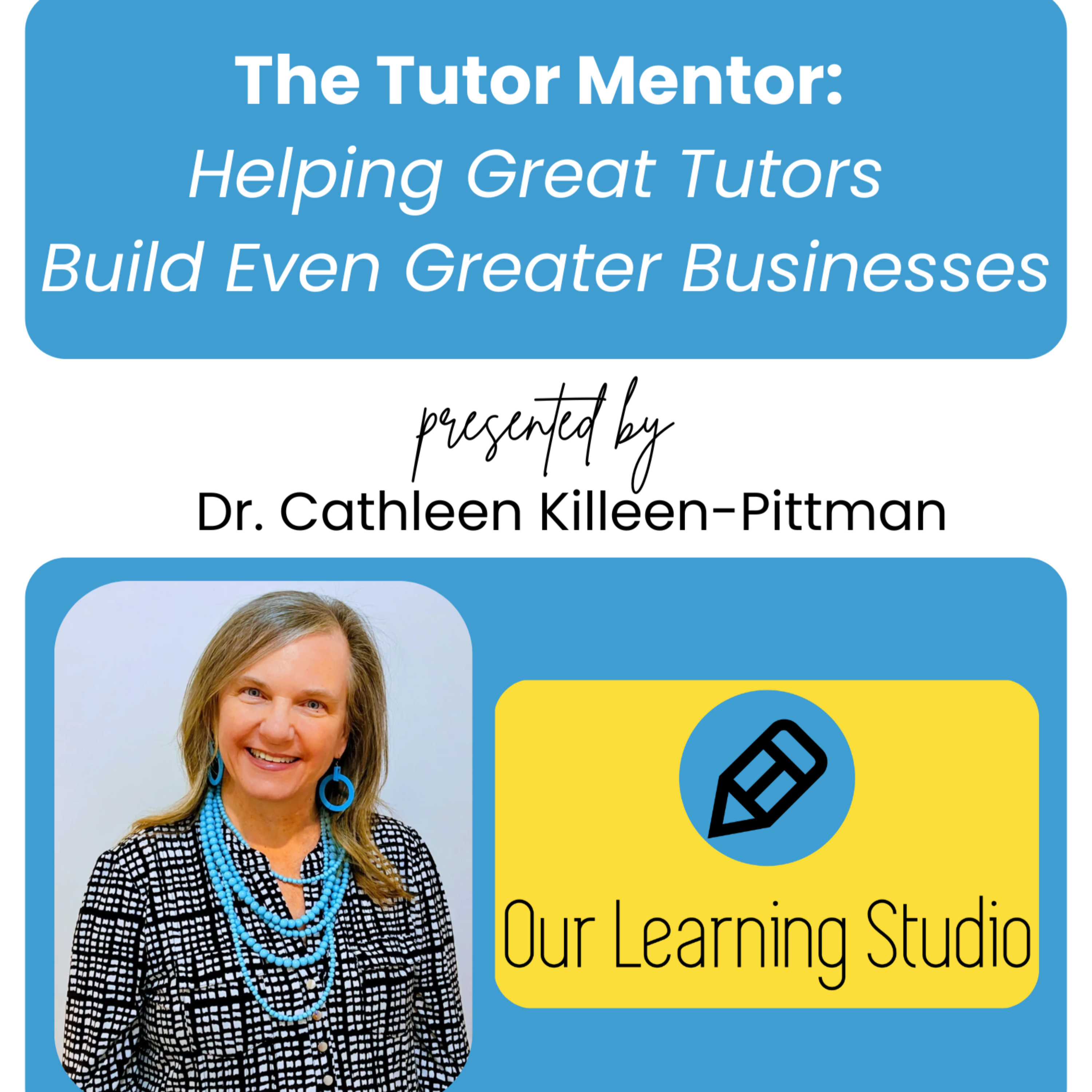 The Tutor Mentor: Helping Great Tutors Build Even Greater Businesses