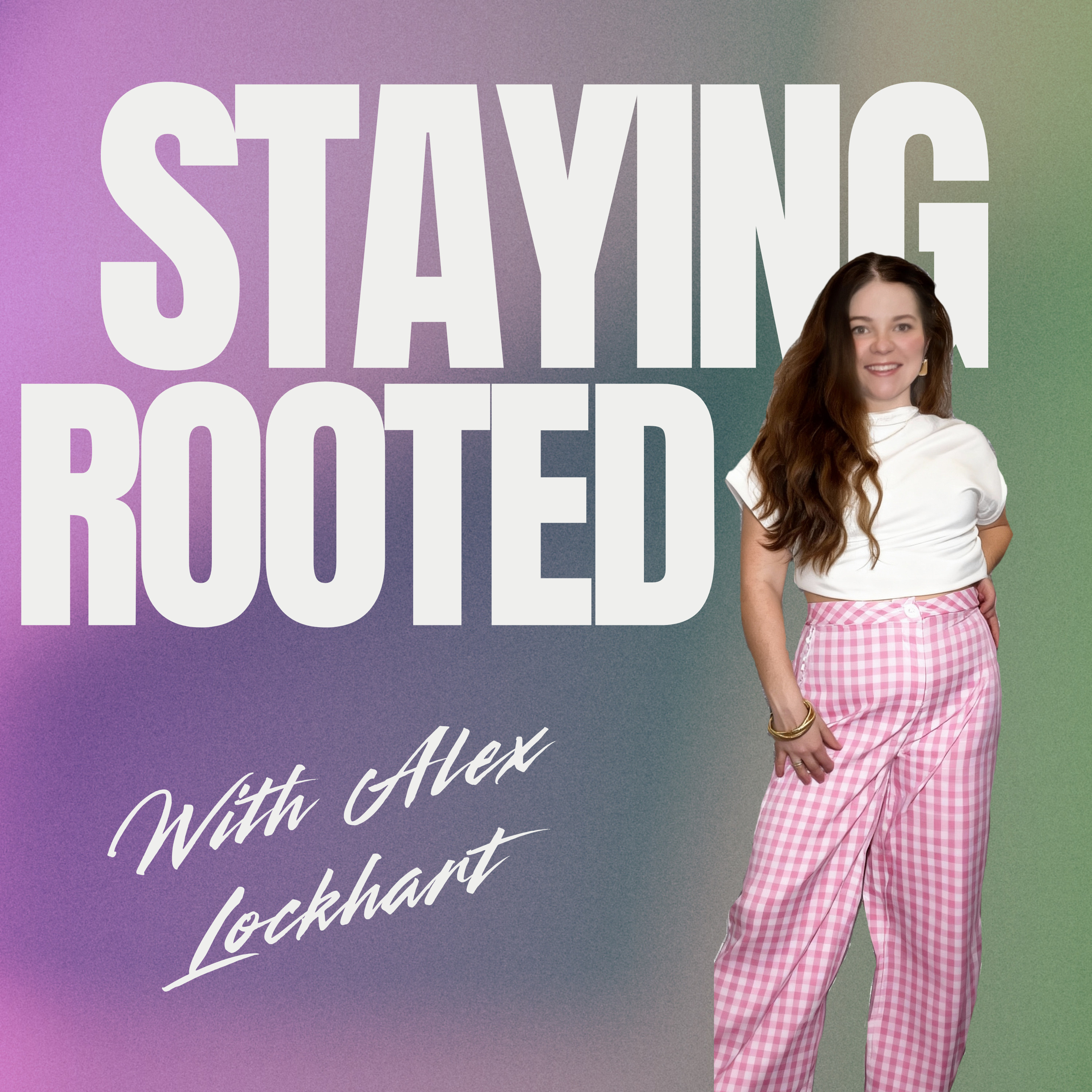 Staying Rooted