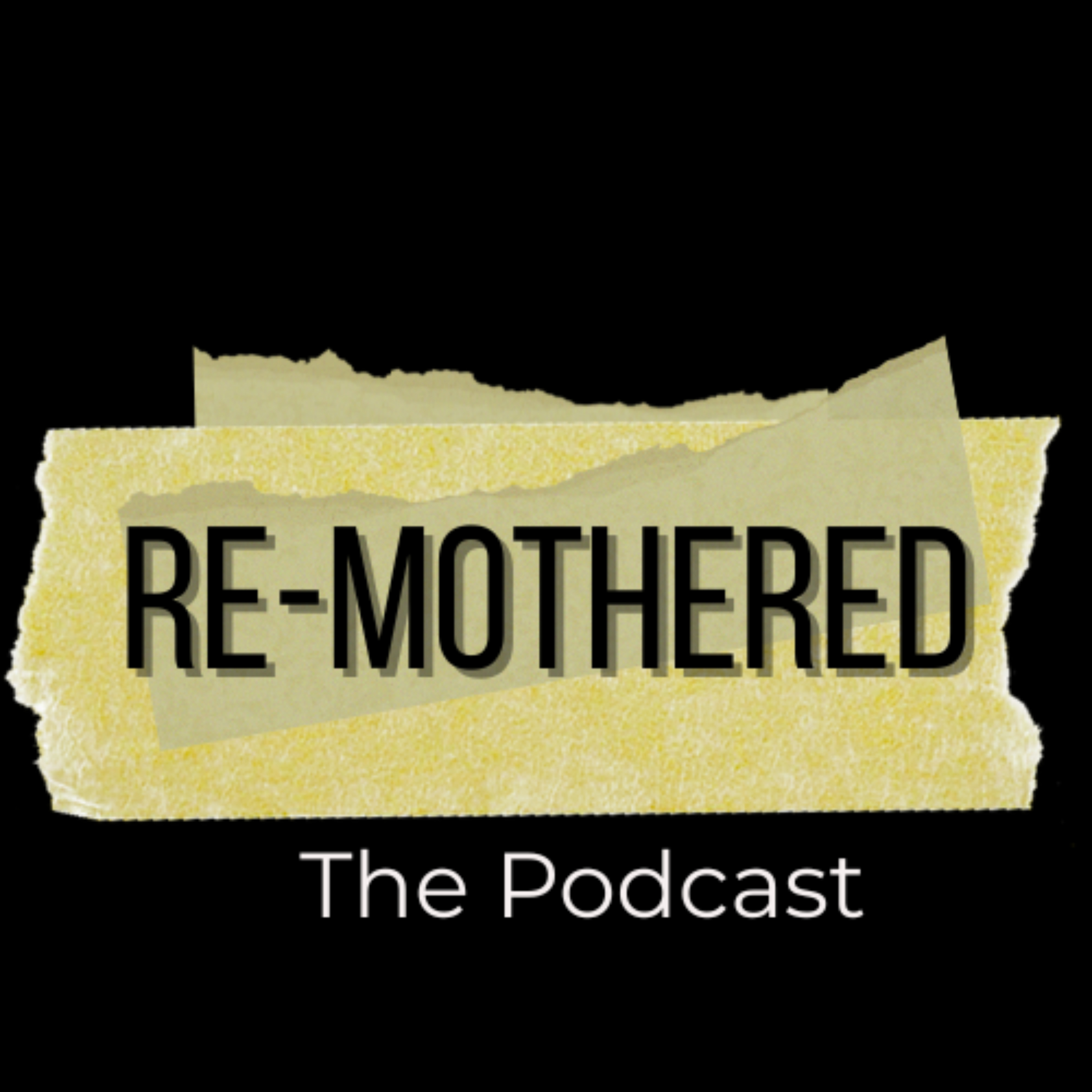 Re-Mothered: Healing the mother wound, one story at a time.