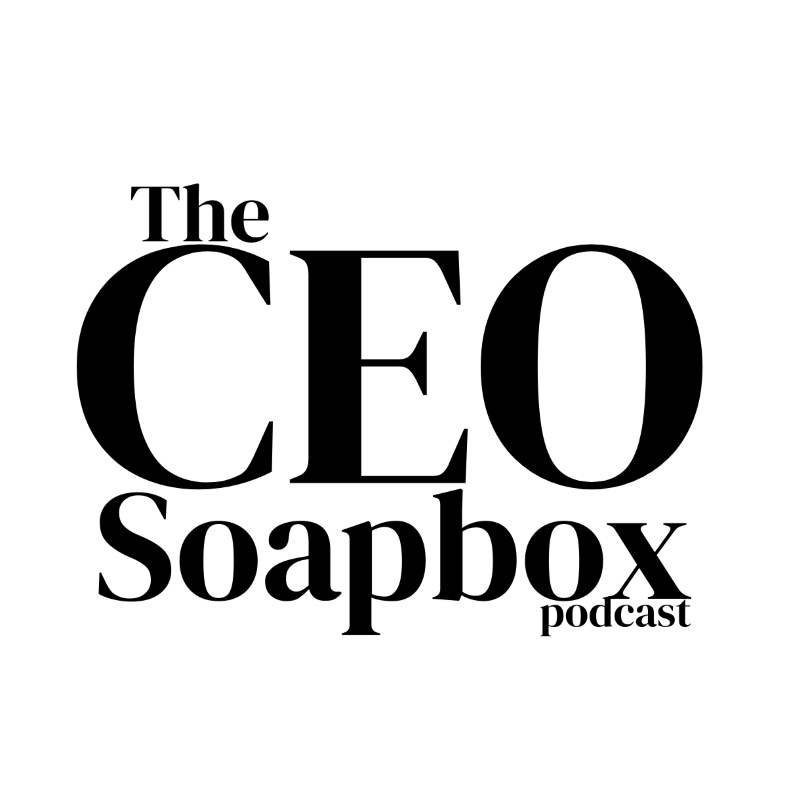 The CEO Soapbox Podcast