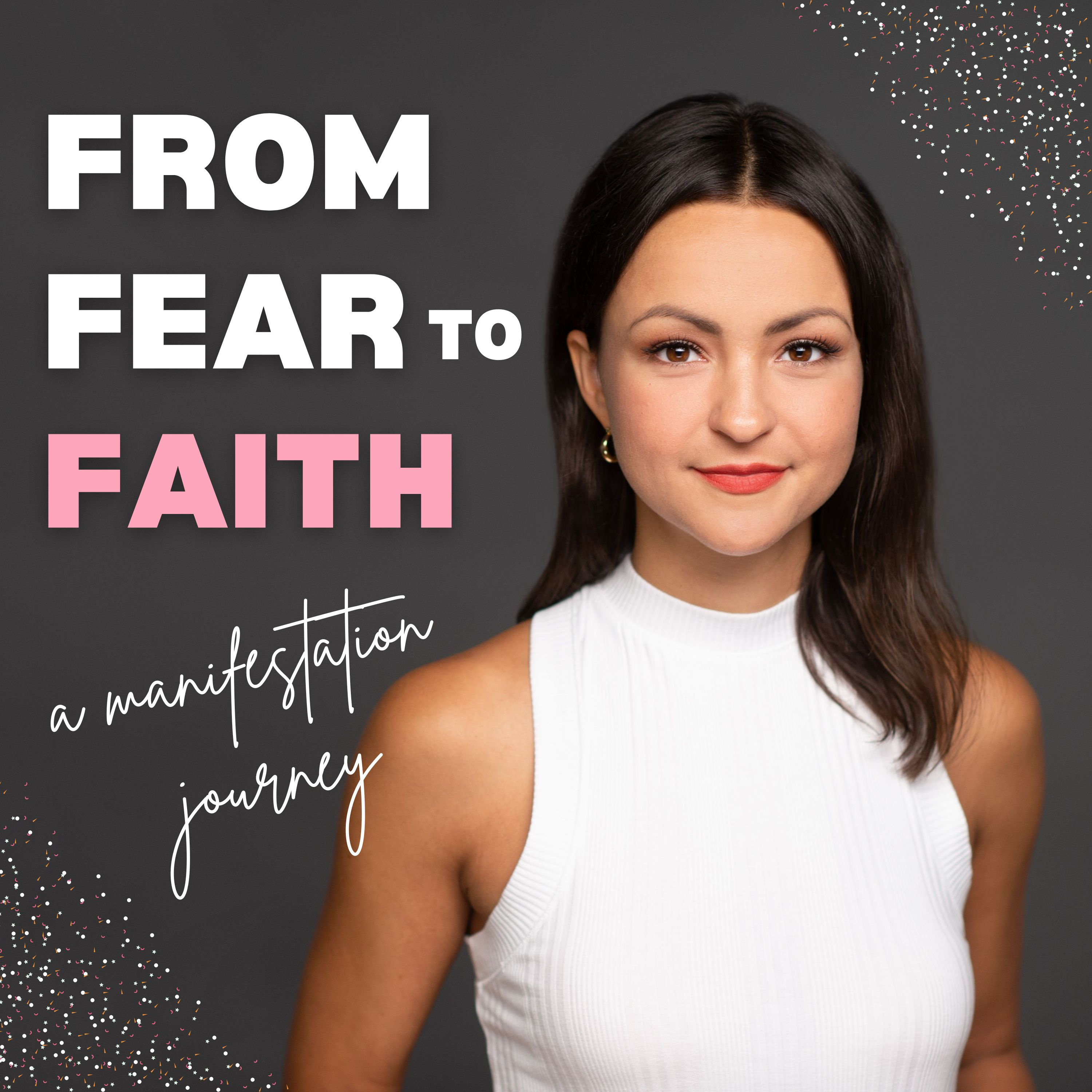 From Fear to Faith: A Manifestation Journey
