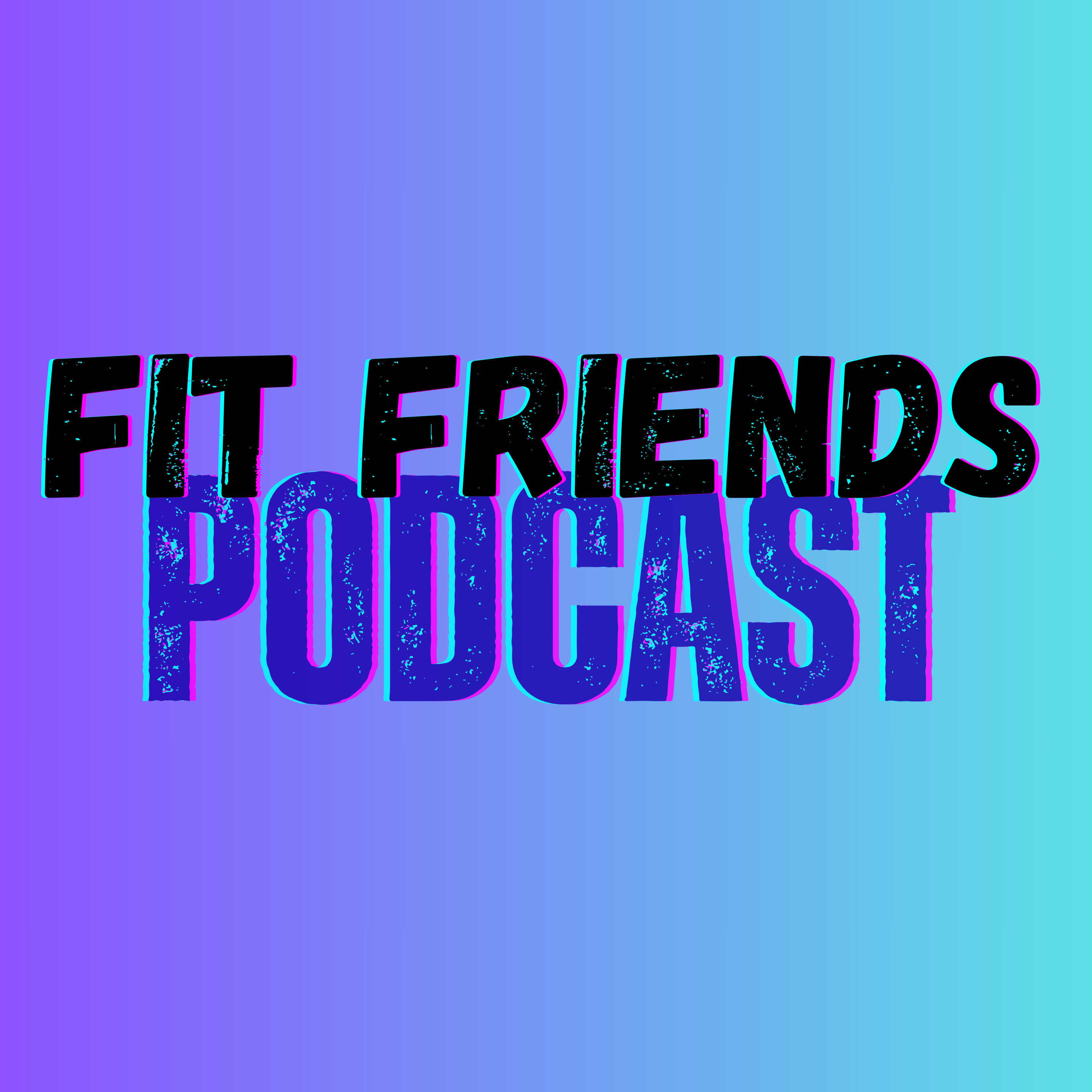 Fit Friends podcast artwork