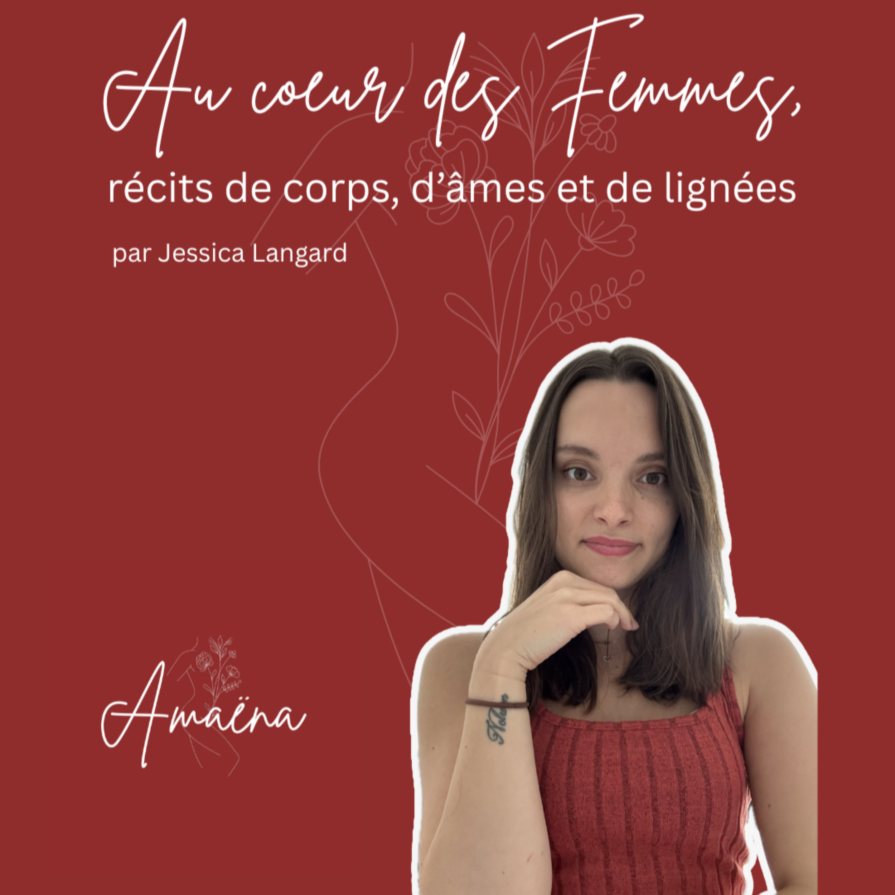 Amaena, Au coeur des Femmes, récits de corps, d'âmes et de lignées.