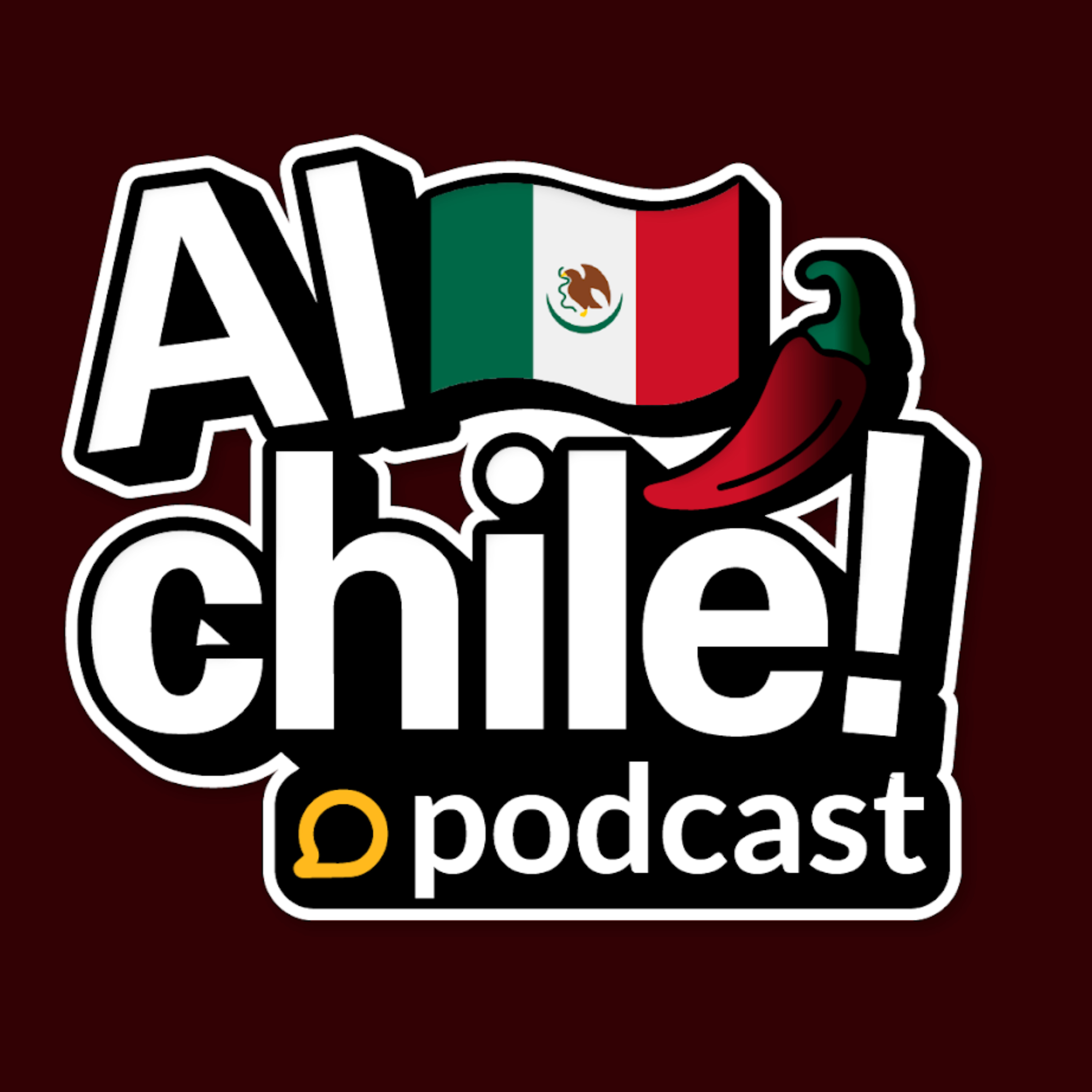 Mexican Spanish | Al Chile podcast artwork