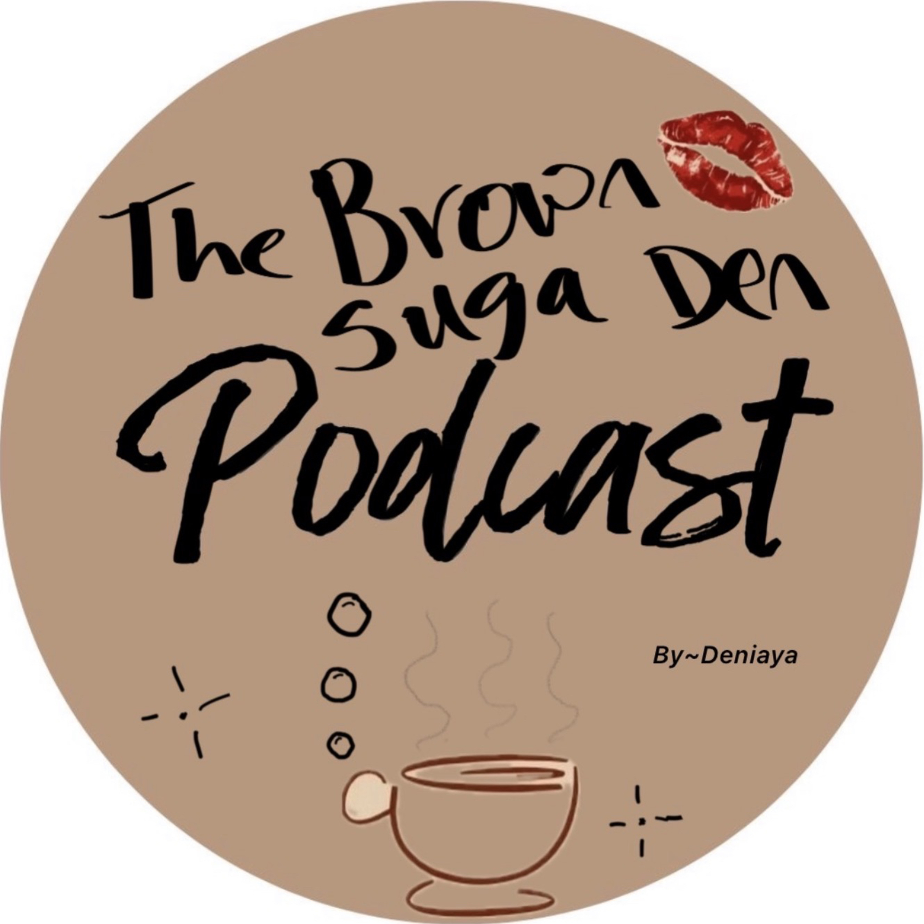 The Brown Suga Den podcast cover art
