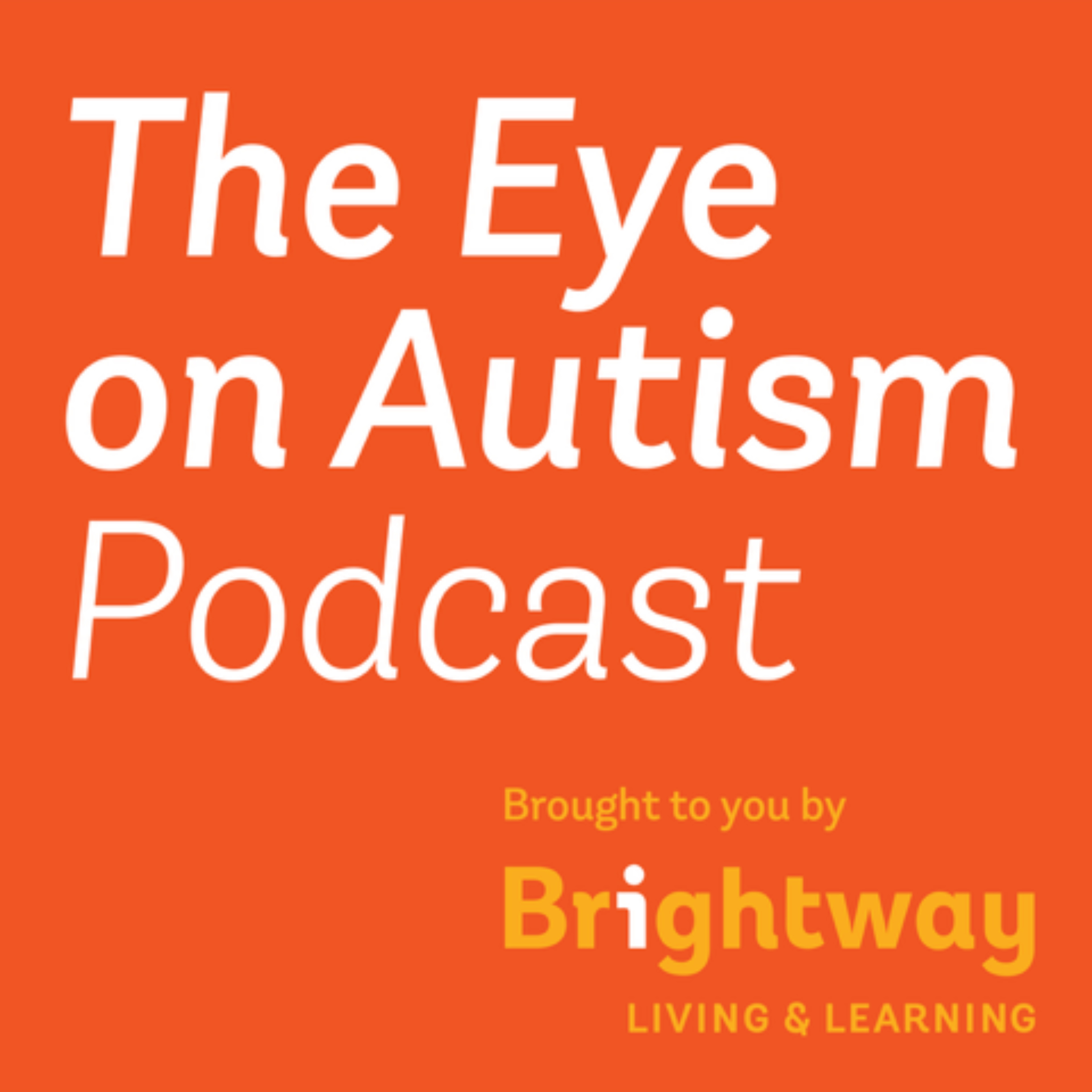 The Eye on Autism Podcast