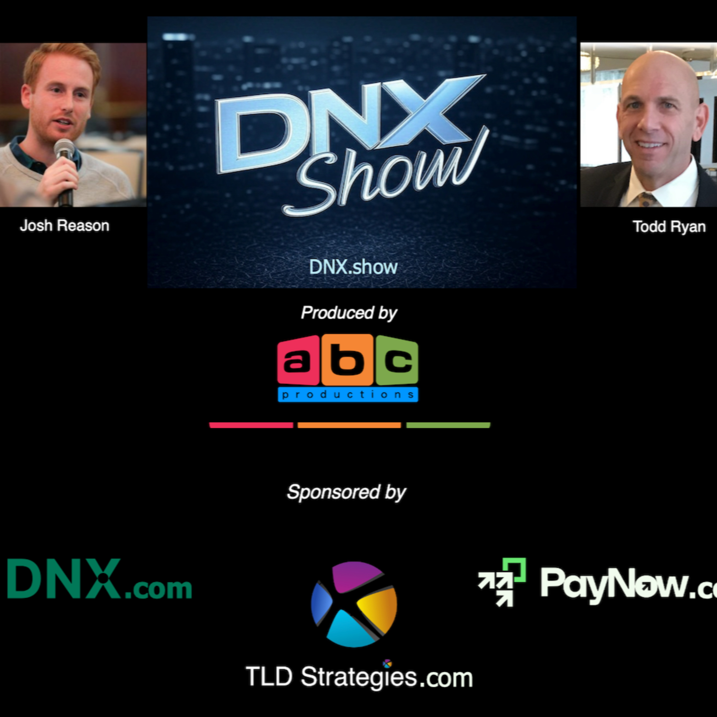 DNX Show with Todd Ryan and Josh Reason