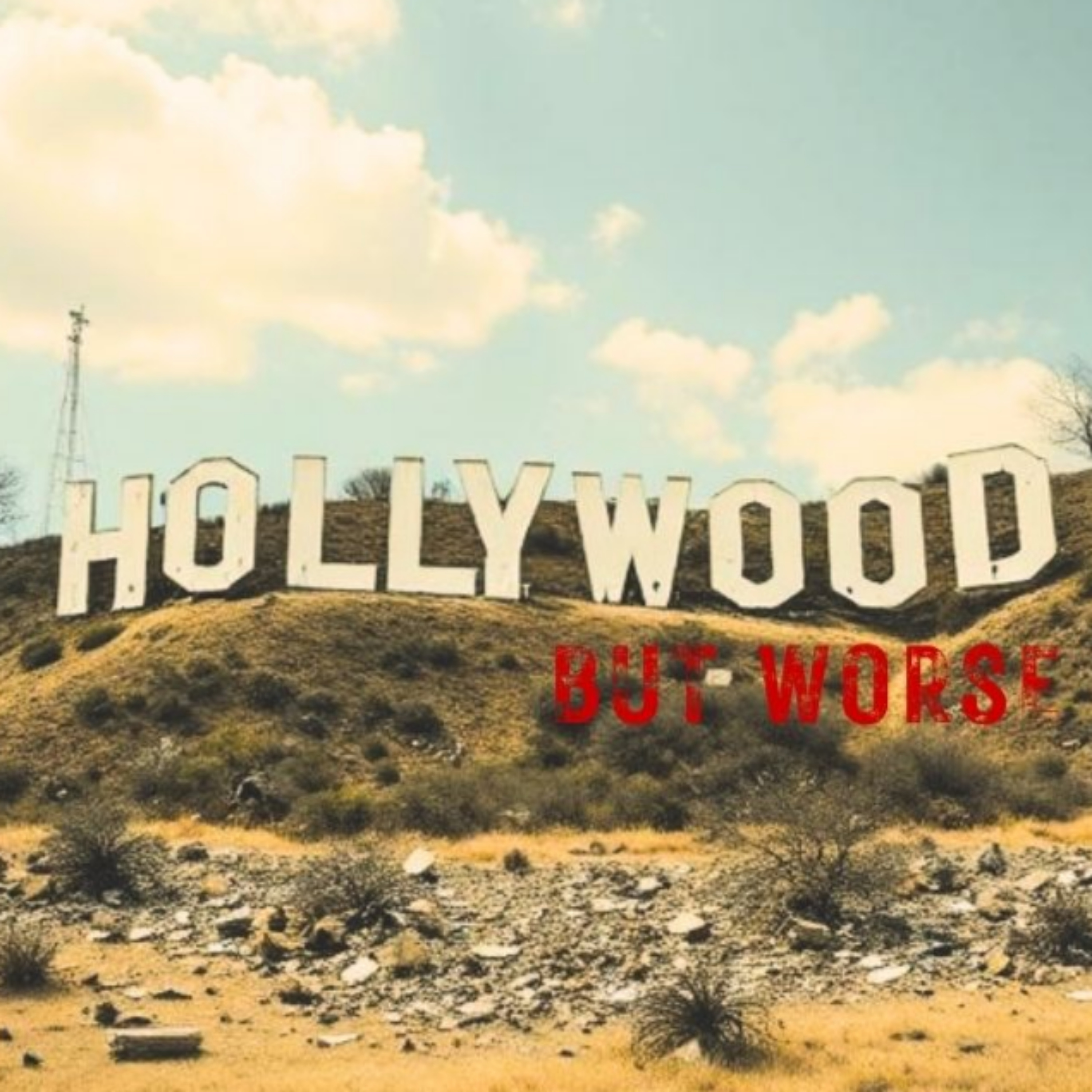 Hollywood, but Worse podcast artwork