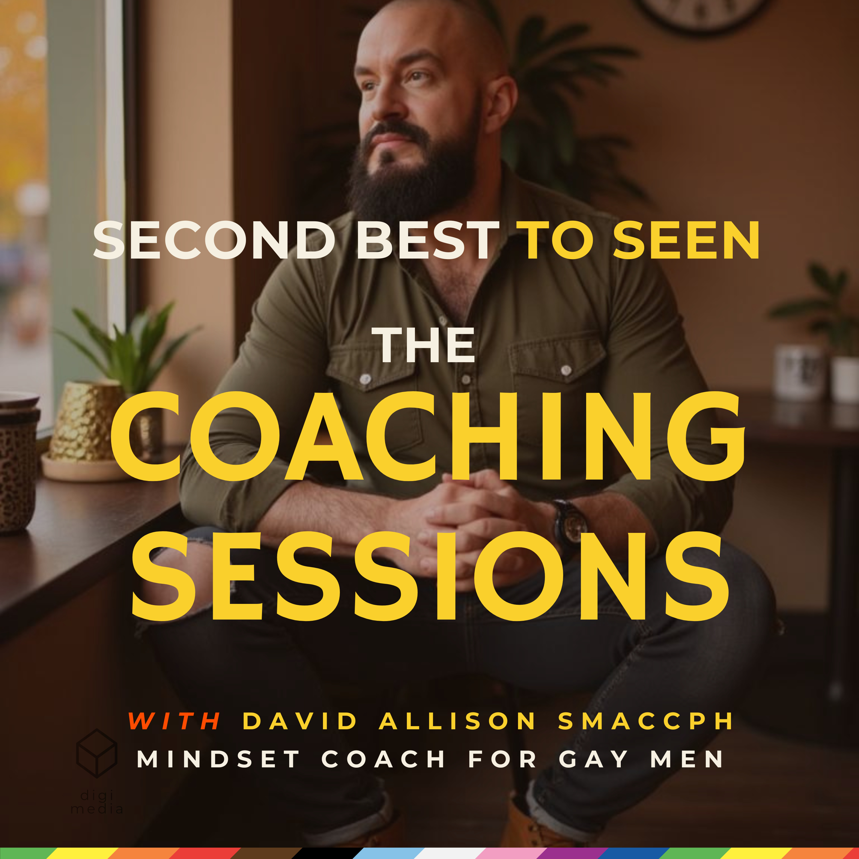 Second Best To Seen | The Coaching Sessions for Gay Men