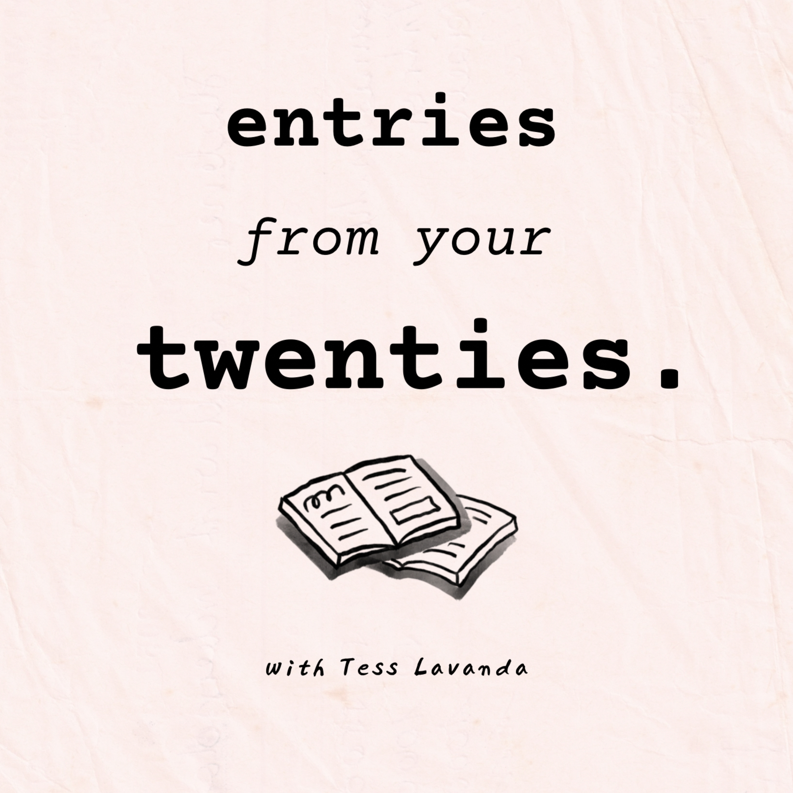 Entries From Your Twenties 