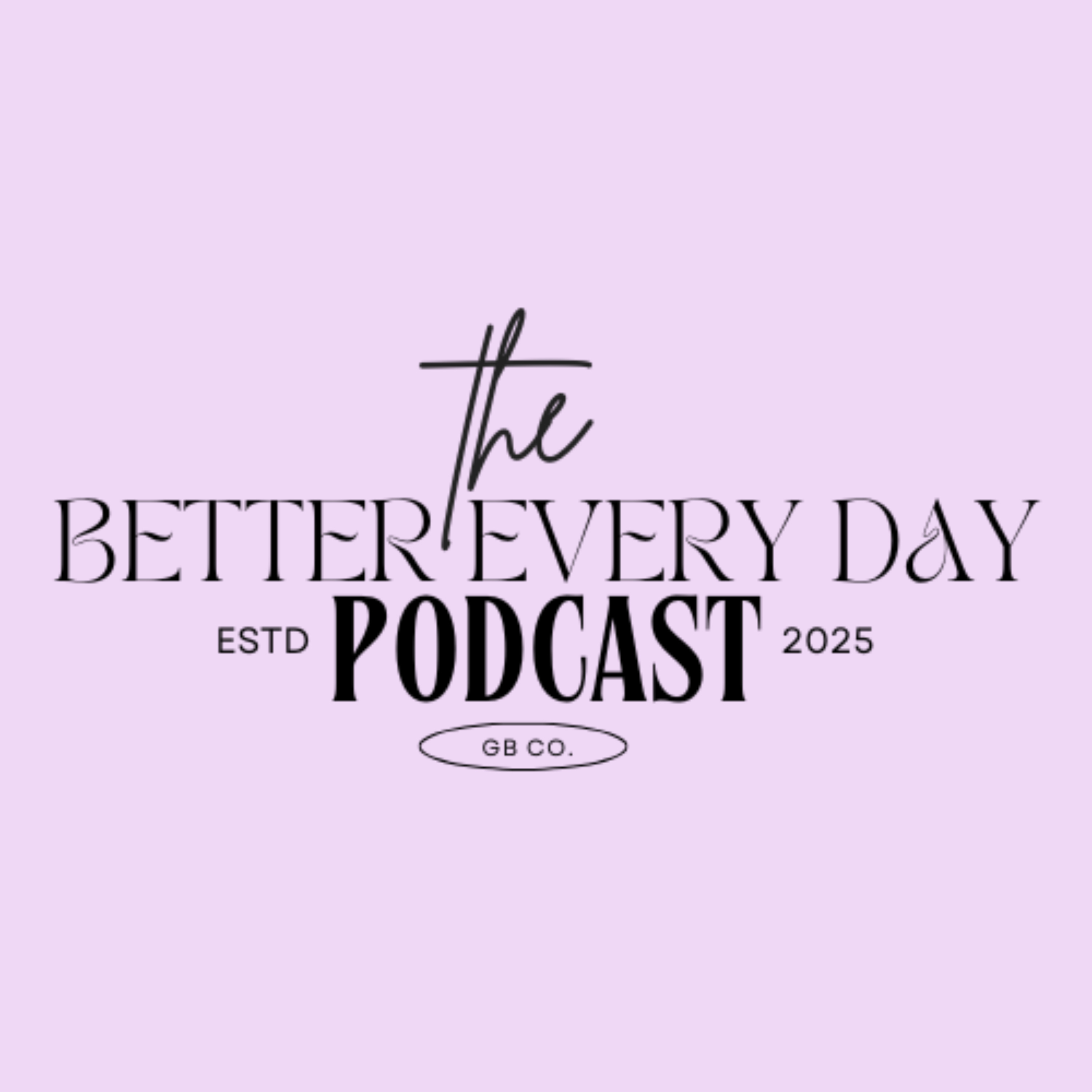 The Better Everyday Podcast