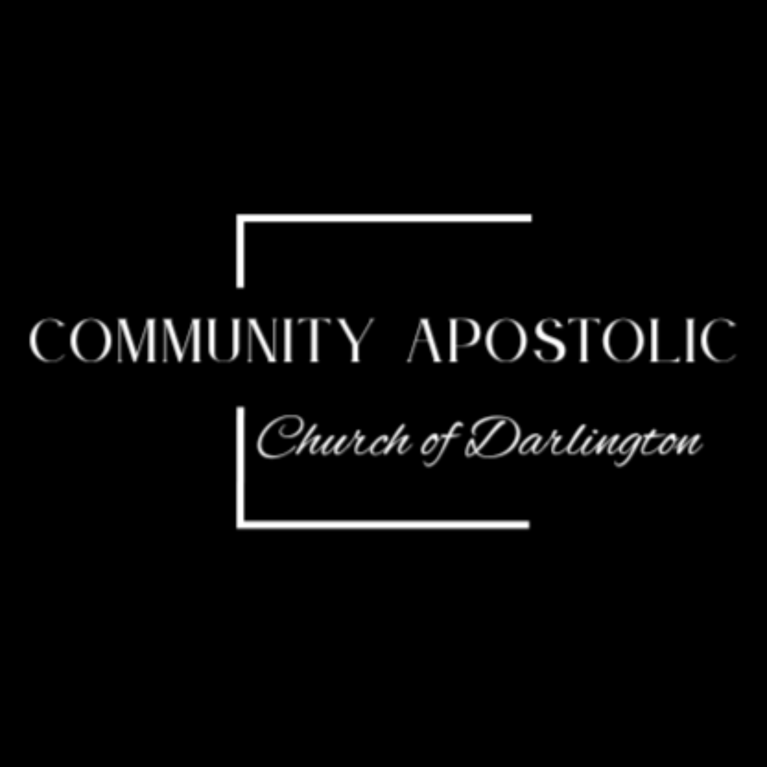 Community Apostolic Church of Darlington podcast artwork
