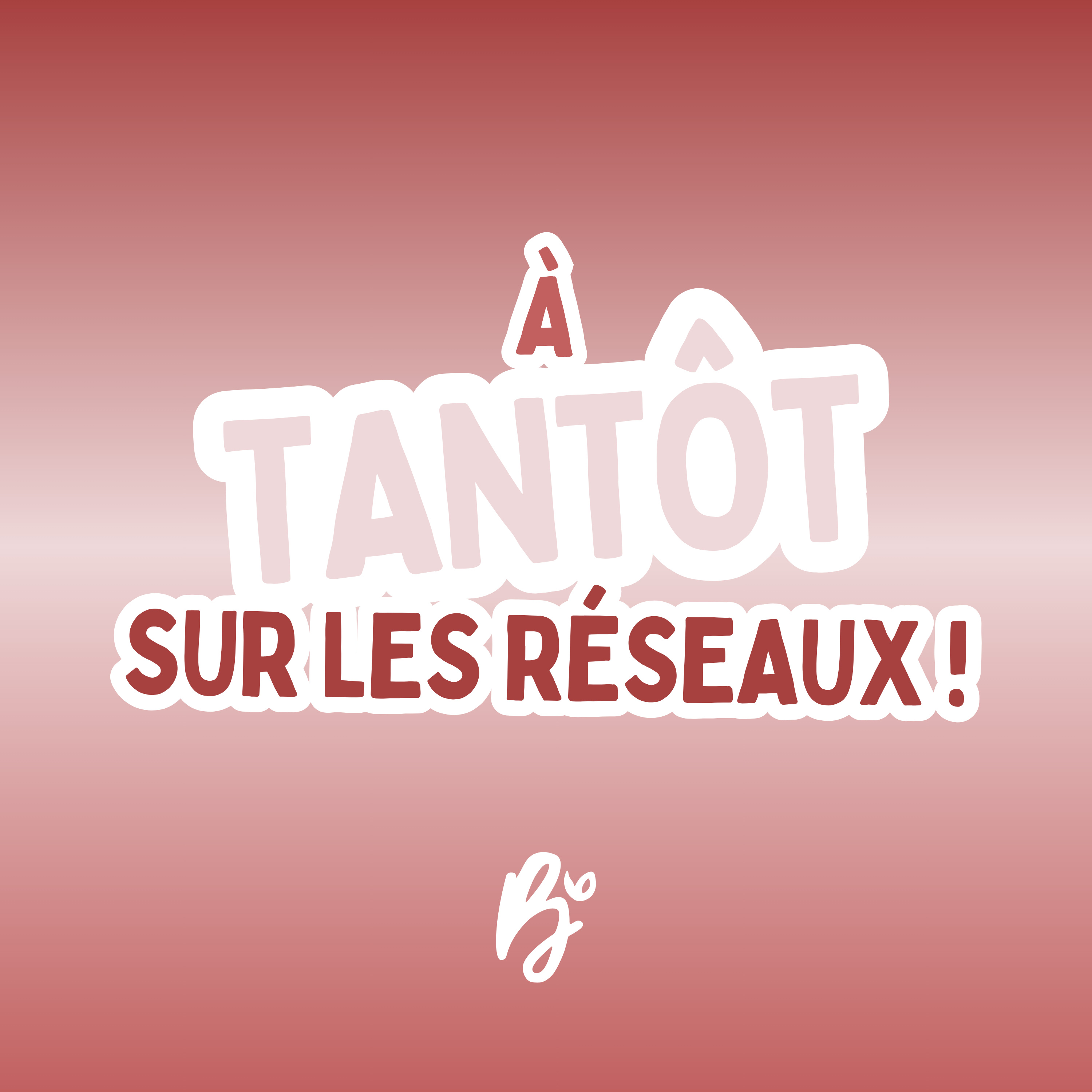 À tantôt sur les réseaux