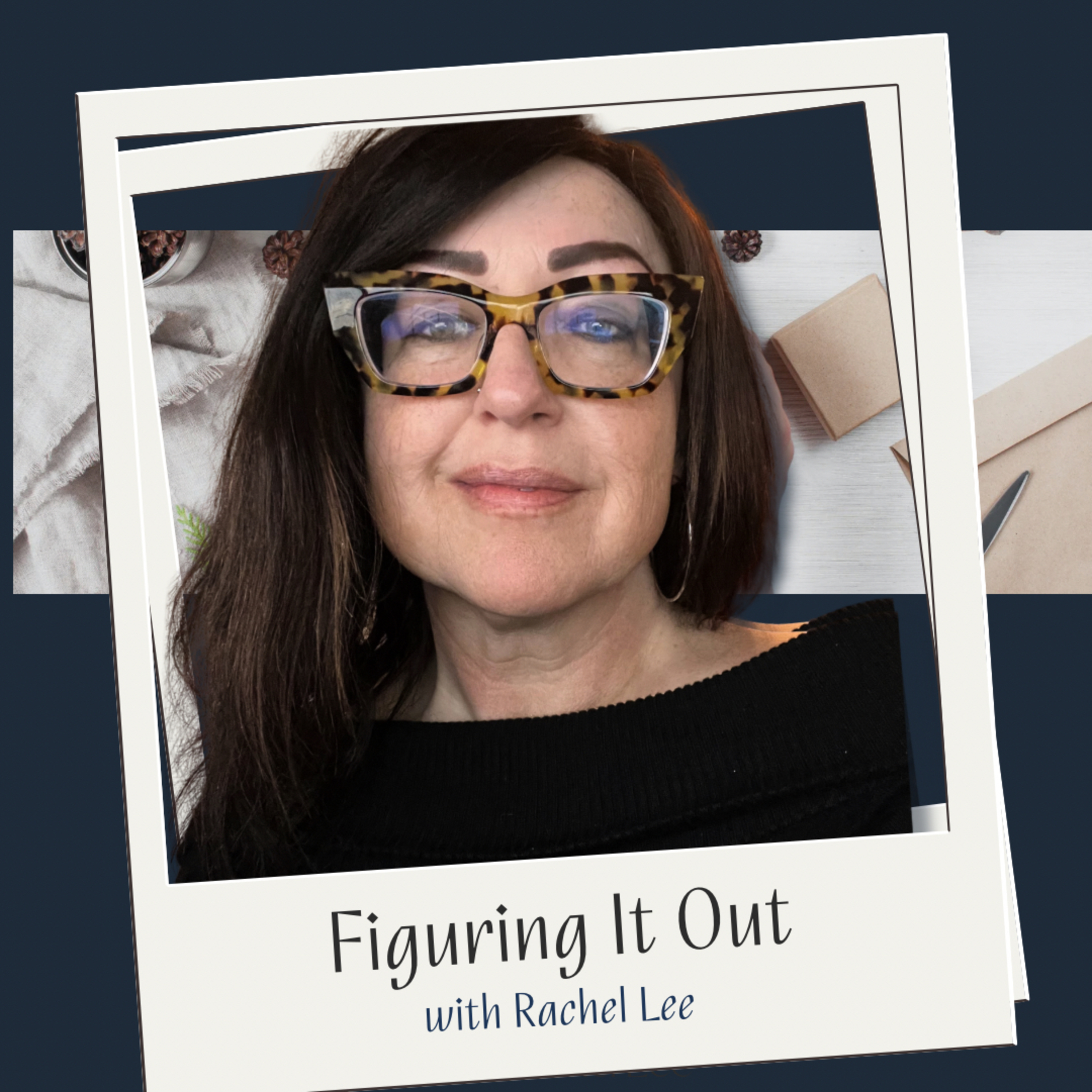 Figuring It Out with Rachel Lee podcast artwork