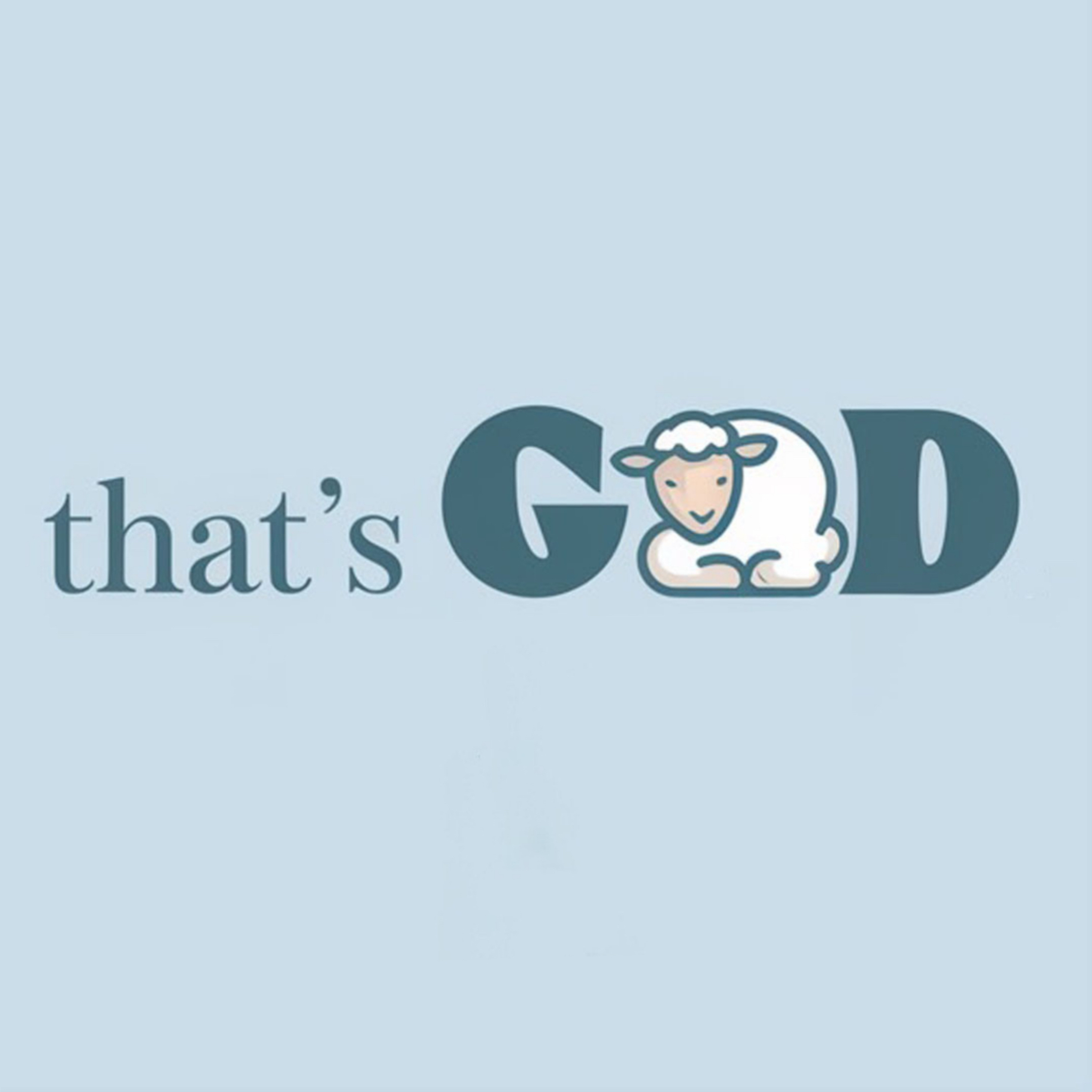 That’s God