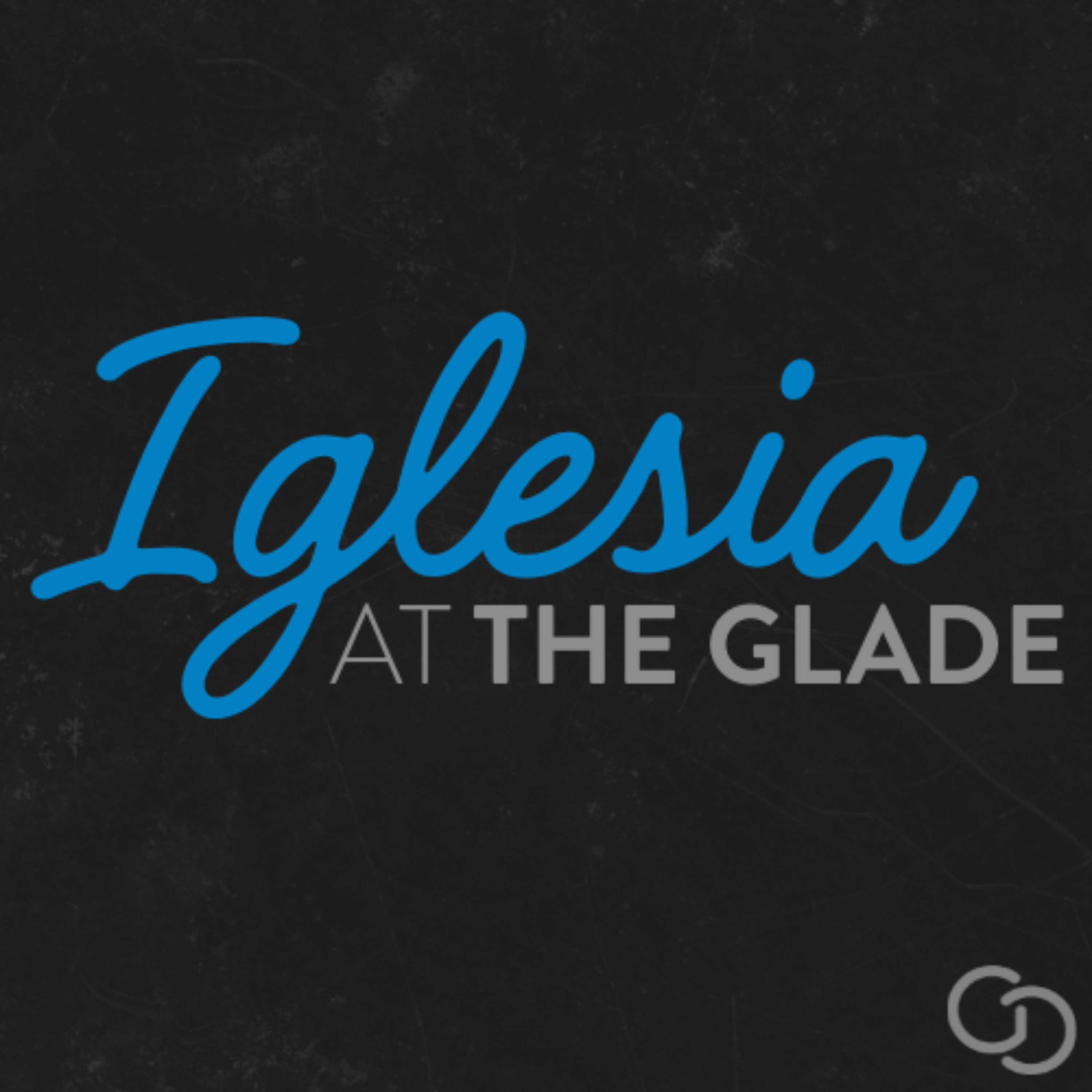 Iglesia at The Glade podcast artwork